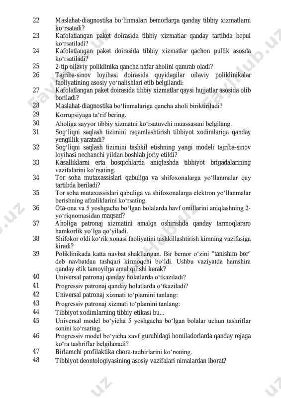 di? 18 oilaviy poliklinikalarda aholiga tibbiy yordam koʻrsatuvchi mutaxassislarni koʻrsating. 19 yangi tizimda op, oshp, mtplar qanday yuridik maqomga ega boʻladi? 20 aholiga autsorsing asosida qaysi xizmat yoʻlga qoʻyiladi? 21 oila salomatligi boʻyicha maxsus oʻquv dasturi nechchi bosqichdan iborat? 22 maslahat-diagnostika boʻlinmalari bemorlarga qanday tibbiy xizmatlarni koʻrsatadi? 23 kafolatlangan paket doirasida tibbiy xizmatlar qanday tartibda bepul koʻrsatiladi? 24 kafolatlangan paket doirasida tibbiy xizmatlar qachon pullik asosda koʻrsatiladi? 25 2-tip oilaviy poliklinika qancha nafar aholini qamrab oladi? 26 tajriba-sinov loyihasi doirasida quyidagilar oilaviy poliklinikalar faoliyatining asosiy yoʻnalishlari etib belgilandi: 27 kafolatlangan paket doirasida tibbiy xizmatlar qaysi hujjatlar asosida olib boriladi? 28 maslahat-diagnostika boʻlinmalariga qancha aholi biriktiriladi? 29 korrupsiyaga taʻrif bering. 30 aholiga sayyor tibbiy xizmatni koʻrsatuvchi muassasani belgilang. 31 sogʻliqni saqlash tizimini raqamlashtirish tibbiyot xodimlariga qanday yengillik yaratadi? 32 sogʻliqni saqlash tizimini tashkil etishning yangi modeli tajriba-sinov loyihasi nechanchi yildan boshlab joriy etildi? 33 kasalliklarni erta bosqichlarda aniqlashda tibbiyot brigadalarining vazifalarini …