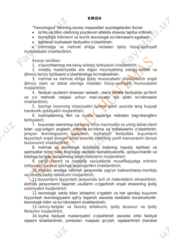 rish usullarini o‘zgartirish orqali shaxsning ijodiy salohiyatini rivojlantirish; 12. texnologik xarita bilan ishlashni o‘rgatish va har qanday buyumni tayyorlash texnologiyasini qat’iy bajarish asosida dastlabki konstruktorlik- texnologik bilim va ko‘nikmalarni shakllantirish; 13. ramziy-belgilar va fazoviy tafakkurni, ijodiy tasavvur va ijodiy fikrlashni rivojlantirish; 14. loyiha faoliyati madaniyatini o‘zlashtirish asosida ichki faoliyat rejasini shakllantirish, jumladan: maqsad qo‘yish, rejalashtirish (harakat rejasini tuzish va uni o‘quv vazifalarini yechishda qo‘llash qobiliyati), tahmin qilish (turli sharoitlarda harakatni bajarish natijasini oldindan aytish), nazorat qilish, tuzatish kiritish va baholashni o‘z ichiga olgan jarayonlarni amalga oshirish; 15. o‘z mahsulotini, o‘z mehnatini mustaqil baholash ko‘nikmasini shakllantirish; mahsulot sifatini tushunishga o‘rgatish; loyiha faoliyatida o‘zlashtirilgan texnologik jarayon haqidagi nazariy bilimlarni qo‘l mehnati buyumlarini tayyorlash amaliyotiga ko‘chirish ko‘nikmasini shakllantirish; 16. “tabiatshunoslik”, “matematika”, “tasviriy san’at” va boshqa maktab fanlarini o‘rganishda texnologik bilimlarni qo‘llashni o‘rgatish; 17. konstruktor bilan ishlashni, shuningdek, buyum tayyorlash uchun zarur bo‘lgan asboblarni tanlashni o‘rgatish; 18. ish joyida xavfsizlik texnikasi va asboblar bilan …