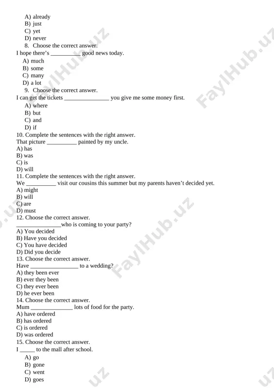 ever b) ever they been c) they ever been d) he ever been 14. choose the correct answer. mum ______________ lots of food for the party. a) have ordered b) has ordered c) is ordered d) was ordered 15. choose the correct answer. i _____ to the mall after school. a) go b) gone c) went d) goes image1.png