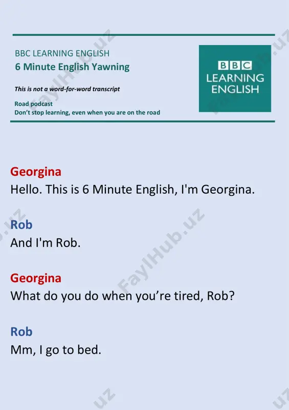 might yawn when its owner does? rob dogs! dogs can catch a yawn from their owners. georgina yes, yawning is a very contagious behaviour. the use of the word behaviour here is interesting. normally it is an uncountable noun to describe the way we act – either in a good or a bad way. we talk about, for example, dogs’ or children’s behaviour being good or bad. rob but it’s also used as an uncountable noun when we are talking about a particular action that, for example, an animal makes in particular situations. these behaviours are often not conscious, but are an automatic response to a situation. georgina and the researchers were looking to see if there was a cognitive side to the behaviour. which means they are looking at the mental process – what is happening in the mind to make us yawn, particularly when someone else yawns. let’s …
