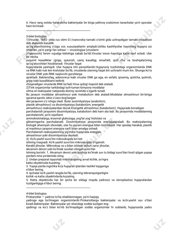 entarbirligibiogeotsenozhisoblanadi.bujarayondabarchamoddava energiyanindavriyaylanishikuzatiladi. 2)atf-adenozintrifosfatkislota.birmalekulaatf40kkjenergiyahosilqiladi.atfham tuzilishi jihatdannukleotidlarqatorigakiradi.u azotliasos(adenin)uglevod(riboza)vafosfatkislota qoldig'idantashkiltopgan.mitoxondriyavaxloroplastlardako'pmiqdoraatfajraladi. 3)pichantayoqchabakteriyasinimikroskopdako'rish. ishningmaqsadi.pichanbakteriyasinimikroskopdako'rish. keraklijihozlar.mikroskopvaubnishlashuchunzarurjihozlar,pichanivitmasi,metilinko'k bo'yog'iakvarium devoriyokiko'lmaksuvdanolingansuvo'tlar. ishningborishi. 1.kolbagasuvbnbirgabirnecapichanbo'laklaridansolingvakolbaningog'zinipaxtabn berkiting 2.kolbadagiaralashmani15minutdavomidaqaynating. 3.qaynatilganaralashmanifiltrlab20-25charoratdabir nechakunsaqlang. 4.hosilbo'lganaralashmanisirtidagiyubqapardadanshishanaychayordamidabirbo'laginiolib unibuyum oynasigajoylashyiring. 5.qoplagichoynaostigasuyultirilgansiyohyokimetilensinkasi(ko'kbo'yoq)tomizing. 6.havorangostidaharakatchabakteriyalarbnbirgayaltiroqovalsimontanachalarya'nisporalar ham ko'rinadi. _________________________________________________ 3-biletbiologiya 1)viruslar.1892-yildarusolimid.i.ivanovskiytamakio‘simligidauchraydigantamakimozaikasi debataluvchikasallik qo‘zg‘atuvchisiningo‘zigaxosxususiyatlarinianiqladi.ushbukashfiyotlarhayotninghujayrasiz shakllari,ya’niyangifansohasi—virusologiya(viruslarni o‘rganuvchi)faninivujudgakelishigasababbo‘ldi.viruslarinsonhayotigakattaxavfsoladi.ular birnecha yuqumlikasalliklar(gripp,quturish,sariq kasalligi,ensefalit,qizilcha va boshqalar)ning qo‘zg‘atuvchilarihisoblanadi.viruslarfaqat hujayralardayashaydi.ularhujayraichiparazitlaridir.hujayraviytuzilishdagiorganizmlardadnk varnkkabinukleinkislotalarbo‘lib,viruslardaularningfaqatbiriuchrashimum kin.shungako‘ra viruslardnkyokirnksaqlovchiguruhlarga ajratiladi.bakteriofag,adenoviruskabiviruslardnkgaega,ensefalit,qizamiq,qizilcha,qutirish, grippkabikasalliklarnikeltirib chiqara