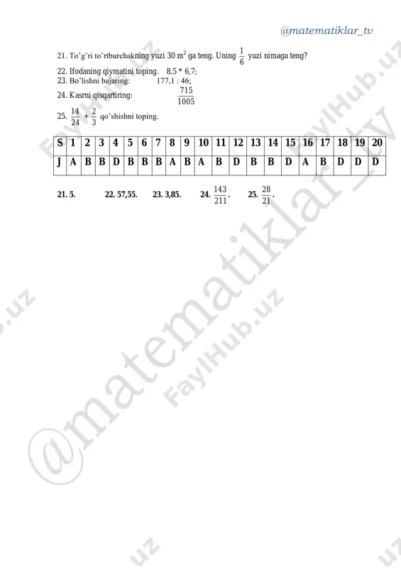 orak. 1. ko’paytmani bajaring: 1 7 2 * 1 3 1 ; a) 1 7 6 b) 7 5 1 c) 7 3 1 d) 6 1 1 2. ifodaning qiymatini toping: 3 2 m, agar m = 2 1 2 ; a) 3 2 1 b) 3 1 1 c) 3 1 2 d) 3 2 2 3. to’g’ri parellelopipedning o’lchamlari 5 2 dm, 5 3 dm va 4 25 dm bo’lsa, uning hajmini toping? a) 3 2 2 b) 3 1 2 c) 2 1 1 d) 2 3 1 4. stakanga 160 g un sig’adi. un bilan stakanning 5 2 qismi to’ldirildi. stakanga qancha un solingan? a) 54 b) 44 c) 55 d) 64 5. hisoblang: 189 ning 9 2 qismi. a) 42 b) 43 c) 44 d) 45 6. do’konga 90 tonna karam keltirildi. agar kun davomida uning 5 4 qismi sotilgan bo’lsa, do’konga qancha karam …