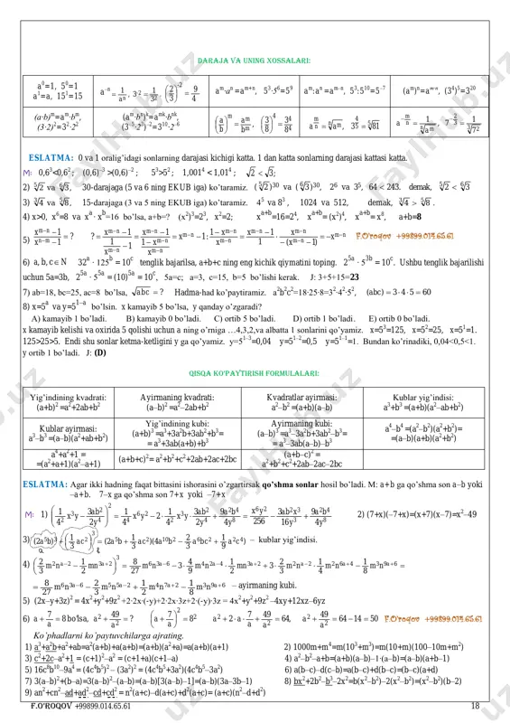d birhadni darajaga ko‟tarishda birhadning har bir hadini shu darajaga ko‟tarish kerak. m: m∙(4a 6 ∙b 3 ∙m 3,5 ) 4 = m∙4 4 a 24 ∙b 12 ∙m 14 6. birhadni birhadga ko‟paytirishda koeffitsiyentlar (sonlar) alohida, harflar alohida ko‟paytiriladi. m: 3abc 4 ∙12ma 2 b=36a 3 b 2 c 4 m 7. bir nechta birhadlarning algebraik ifodasiga ko’phad deyiladi. m: a4 b+7c–3mn 5 . ko’phadning darajasi deganda ko‟phadni tashkil etuvchi eng katta darajali birhad tushuniladi. m: 7a 6 m 4 –24a 7 b 8 c+3abcde [d]=7+8+1= 16–darajali ko‟phad. 10 16 5 8. ko‟phaddagi birhadlarning harfiy qismlari aynan bir xil bo‟lsa, bu hadlar o’xshash hadlar deyiladi. o‟xshash hadlarning faqat koeffitsiyentlari soddalashadi (harflari o‟zgarmaydi). m: 5ab 3 +4ab+3ab 3 +12ac 2 –7ab 3 =ab 3 +4ab+12ac 2 m: –(2ab 2 –ab+b)+3ab 2 –4b–(5ab–ab 2 ) = –2ab 2 +ab–b +3ab 2 –4b–5ab +ab 2 = 2ab 2 –4ab –5b 9. birhadni …