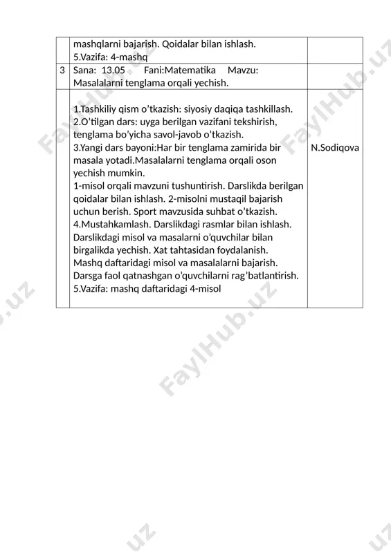 h. darslikdagi misol va masalarni o’quvchilar bilan birgalikda yechish. xat tahtasidan foydalanish. mashq daftaridagi misol va masalalarni bajarish. darsga faol qatnashgan o’quvchilarni rag’batlantirish. 5.vazifa: mashq daftaridagi 4-misol n.sodiqova