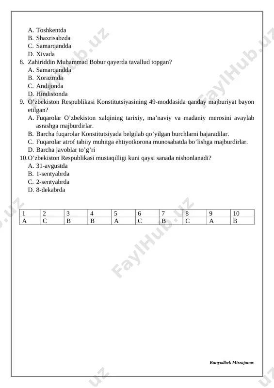 rlar. d. barcha javoblar to’g’ri 10. o’zbekiston respublikasi mustaqilligi kuni qaysi sanada nishonlanadi? a. 31-avgustda b. 1-sentyabrda c. 2-sentyabrda d. 8-dekabrda 1 2 3 4 5 6 7 8 9 10 a c b b a c b c a b 2-mavzu. oliy maqsadlar bilan yashash. 1. insonning o’z oldiga qo’yib, unga erishish uchun kurashadigan aniq yo’liga nima deyiladi? a. orzu b. hayol c. maqsad d. tilak 2. donishmandlarning fikricha, insoniyatning maqsadi – bu ……. a. boylik to’plash b. tinimsiz mehnat qilish c. odamlarni insoniylikka o’rgatish d. barcha javoblar to’g’ri 3. sharqona hikmatlarda nimalar insonning eng oliy maqsadi bo’lishi kerakligi ta’kidlangan? a. ilm olish, daraxt ekish b. oilasi va boshqalarga yaxshilik qilish c. ezgulik ulashish d. barcha javoblar to’g’ri 4. o’z maqsadini amalga oshirishda insonda qanday fe’l-atvor shakllanishi lozim? a. tinimsiz harakat b. o’z ustida ishlash, ilm olishdan to’xtamaslik c. boshqalardan tinimsiz yordam so’rash d. a va b javoblar to’g’ri …