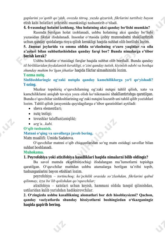 n kishiga xos boʻlgan hayajon ifodalangan. ushbu rasmdagi birinchi soʻzlovchi oʻzini erkin tutib, hayajonlarsiz nutq soʻzlayotgan boʻlsa, ikkinchi soʻzlovchi hayajonlanib, terga tushib ketgani ifodalangan. bu orqali oʻquvchilarga nutq soʻzlash jarayonida ortiqcha hayajonlanish gapirayotgan gaplarini yoʻqotib qoʻyish, ovozda titroq, yuzda qizarish, fikrlarini tartibsiz bayon etish kabi holatlari uchrashi mumkinligi tushuntirib oʻtiladi. 4. 4-rasmdagi holatni izohlang. shu holatning aksi qanday boʻlishi mumkin? rasmda berilgan holat izohlanadi, ushbu holatning aksi qanday boʻlishi yuzasidan fikrlar ifodalanadi. insonlar oʻrtasida ijobiy munosabatni shakllantirish uchun qanday qoidalarga rioya qilish kerakligi haqida suhbat olib borilishi lozim. 5. jamoat joylarida va omma oldida soʻzlashning oʻzaro yaqinlar va oila aʼzolari bilan suhbatlashishdan qanday farqi bor? bunda nimalarga eʼtibor berish kerak? ushbu holatlar oʻrtasidagi farqlar haqida suhbat olib boriladi. bunda qanday til birliklaridan foydalanish kerakligi, oʻzini qanday tutish, kiyinish odobi va boshqa shunday muhim boʻlgan jihatlar haqida fikrlar almashinishi lozim. yozma nutq. sinfdoshlaringiz ogʻzaki nutqda qanday kamchiliklarga yoʻl qoʻyishadi? yozing. mazkur …