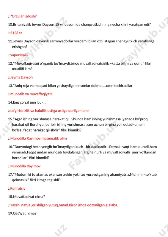 harakat qil bordi-yu ,baribir ishing yurishmasa ,sen uchun birgina yo’l qoladi-u ham bo’lsa ,faqat harakat qilishdir” fikri kimniki? j:murodilla rayimov,matematik olim 16.”dunyodagi hech yengib bo’lmaydigan kuch –bir daqiqadir…demak ,vaqt ham quradi,ham yemiradi.faqat undan munosib foydalanganlargina nurli va muvaffaqiyatli umr yo’llaridan boradilar” fikri kimniki? j:murodilla rayimov 17.”modomiki to’xtamas ekansan ,sekin yoki tez yurayotganing ahamiyatsiz.muhimi –to’xtab qolmaslik” fikri kimga tegishli? j:konfutsiy 18.muvaffaqiyat nima? j:yaxshi natija ,erishilgan yutuq,omad.biror ishda qozonilgan g’alaba. 19.qat’iyat nima? j:qat’iylik ,uzil-kesillik ,dadillik,matonat,sabot.o’z fikrida ,so’zida azmu-qarorida qattiq turish. 20.qunt nima? j:itoatkorlik,hafsala .biror ishni astoydil berilib ,sabr-toqat bilan bajarish ishtiyoqi. 21.matonat nima? j:mustahkam iroda,sabot,chidam ,bardoshli bo’lish. 22.”dorboz” she’ri muallifi kim? j:a.oripov 23.”uddalay olmayman “degan tushuncha miyani qulflaydi.shu tobda :”buni qanday amalga oshirsam bo’ladi ?” deb aytish ,aksincha ishlashga majbur etadi.”fikr muallifi kim? j:robert kyosaki 25.”mo’jiza emasdir falakda kitob , mo’jiza aslida beminnat kitob” bayti kimga tegishli? j:jaloliddin rumiy 26.aziz farzandim !unutmang,umringiz- sizning……nuqtalar o’rnini to’ldiring. j:siringizdir 27.dunyoda nima bergan bilimi evaziga haq …