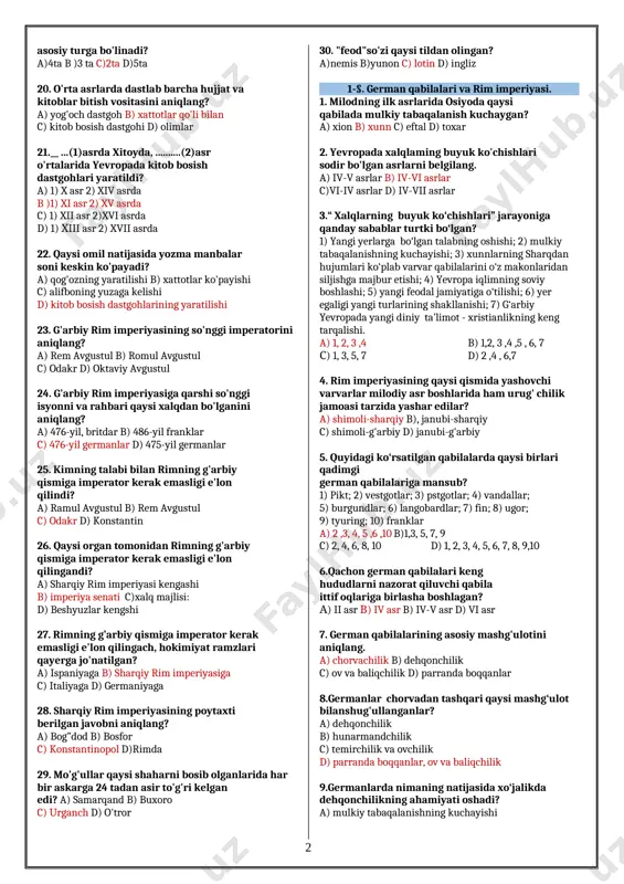 ) yevropa 11. osiyoda sun'iy sug'orishga ehtiyoj tug'dirgan omilni aniqlang. a) hosilsizlik tufayli b) yog'ingarchilik kamligi tufayli c) boz yerlarning ko'pligi tufayli d) dehqonlarning ko'pligi tufayli 12. osiyoda barcha yer egalari uchun yerlaridan foyadalanishning eng foydali shakli bu? a)dehqonlarga ijaraga berish b)o’z qarindoshlariga hadya qilish c)sotib yuborish d)almashlab ekin qilish 13. urganch uzoq qamaldan so'ng egallanganidan keyin har bit mo'g'ul askariga necha kishidan asir to'g'ri kelgan? a) 25 ta c) 28 ta b) 22 ta d) 24 ta 14. o'rta asrlar tarixi nechta davrga bo'linadi? a)3 ta b)4 ta c)5ta d)2ta 15. o'rta asrlar tarixining 1-davri qaysi iisrlarga to'g'ri keladi? a) milodiy v asr oxiridan - xi asr o'rtalariga b) milodiy v asr o'rtasidan- xi asr o'rtalariga c) milodiy iv asr oxiridan - xi asr o'rtalariga d) milodiy v asr oxiridan - xi asr oxiriga 16. o'rta asrlar tarixining birinchi davriga xos bo'lmagan javobni aniqlang? a) yer egaligi ishlab chiqarish …