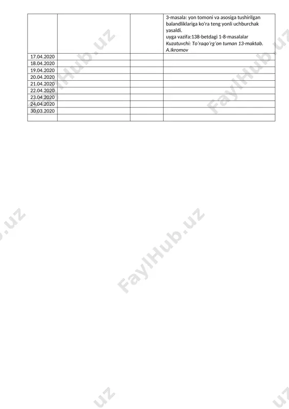liklariga ko'ra teng yonli uchburchak yasaldi. uyga vazifa:138-betdagi 1-8-masalalar kuzatuvchi: to’raqo’rg’on tuman 13-maktab. a.ikromov 16.04.2020 masalalar yechish [bookmark: _goback]138-betdagi 1-8-masalalar mavzu: masalalar yechish o'qituvchi: durdona sharipova 1-masala: ikki tomoni va bu tomonlarning biriga o'tkazilgan medianasi bo'yicha uchburchak yasang. 2-masala: ikki tomoni va shu tomonlardan biriga tushirilgan balandlik orqali uchburchak yasash. 3-masala: yon tomoni va asosiga tushirilgan balandliklariga ko'ra teng yonli uchburchak yasaldi. uyga vazifa:138-betdagi 1-8-masalalar kuzatuvchi: to’raqo’rg’on tuman 13-maktab. a.ikromov 17.04.2020 18.04.2020 19.04.2020 20.04.2020 21.04.2020 22.04.2020 23.04.2020 24.04.2020 30.03.2020