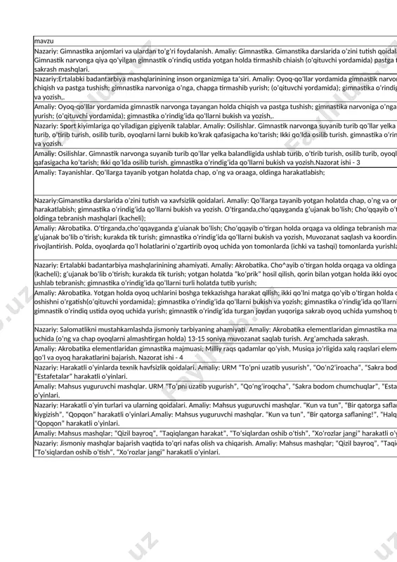 akatlabish; gimnastika o‘rindig‘ida qo‘llarni bukish va yozish. o’tirganda,cho’qqayganda g’ujanak bo’lish; cho‘qqayib o‘tirgan holda orqaga va oldinga tebranish mashqlari (kacheli); qo’llarga tayanib yotgan holatda chap, o’ng va orqaga, oldinga harakatlanish 8 amaliy: akrobatika. o’tirganda,cho’qqayganda g’uianak bo’lish; cho‘qqayib o‘tirgan holda orqaga va oldinga tebranish mashqlari (kacheli); g‘ujanak bo‘lib o‘tirish; kurakda tik turish; gimnastika o‘rindig‘ida qo‘llarni bukish va yozish, muvozanat saqlash va koordinatsion qobiliyatni rivojlantirish. polda, oyoqlarda qo‘l holatlarini o‘zgartirib oyoq uchida yon tomonlarda (ichki va tashqi) tomonlarda yurishlar; o’tirganda,cho’qqayganda g’uianak bo’lish 9 nazariy: ertalabki badantarbiya mashqlarinining ahamiyati. amaliy: akrobatika. cho^ayib o‘tirgan holda orqaga va oldinga tebranish mashqlari (kacheli); g‘ujanak bo‘lib o‘tirish; kurakda tik turish; yotgan holatda “ko‘prik” hosil qilish, qorin bilan yotgan holda ikki oyoq uchini qo‘l bilan ushlab tebranish; gimnastika o’rindig’ida qo’llarni turli holatda tutib yurish; ko‘prik” hosil qilish, 10 amaliy: akrobatika. yotgan holda oyoq uchlarini boshga tekkazishga harakat qilish; ikki qo‘lni matga qo‘yib o‘tirgan holda oldinga umbaloq oshishni o’rgatish(o’qituvchi yordamida); …