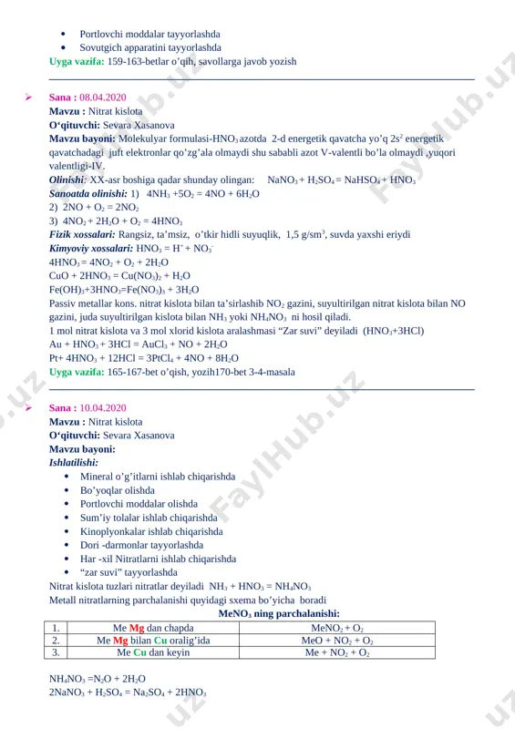 ____________________________________ · sana : 08.04.2020 mavzu : nitrat kislota o‘qituvchi: sevara xasanova mavzu bayoni: molekulyar formulasi-hno3 azotda 2-d energetik qavatcha yo’q 2s2 energetik qavatchadagi juft elektronlar qo’zg’ala olmaydi shu sababli azot v-valentli bo’la olmaydi ,yuqori valentligi-iv. olinishi: xx-asr boshiga qadar shunday olingan: nano3 + h2so4 = nahso4 + hno3 sanoatda olinishi: 1) 4nh3 +5o2 = 4no + 6h2o 2) 2no + o2 = 2no2 3) 4no2 + 2h2o + o2 = 4hno3 fizik xossalari: rangsiz, ta’msiz, o’tkir hidli suyuqlik, 1,5 g/sm3, suvda yaxshi eriydi kimyoviy xossalari: hno3 = h+ + no3- 4hno3 = 4no2 + o2 + 2h2o cuo + 2hno3 = cu(no3)2 + h2o fe(oh)3+3hno3=fe(no3)3 + 3h2o passiv metallar kons. nitrat kislota bilan ta’sirlashib no2 gazini, suyultirilgan nitrat kislota bilan no gazini, juda suyultirilgan kislota bilan nh3 yoki nh4no3 ni hosil qiladi. 1 mol nitrat kislota va 3 mol xlorid kislota aralashmasi “zar suvi” deyiladi (hno3+3hcl) au + hno3 …