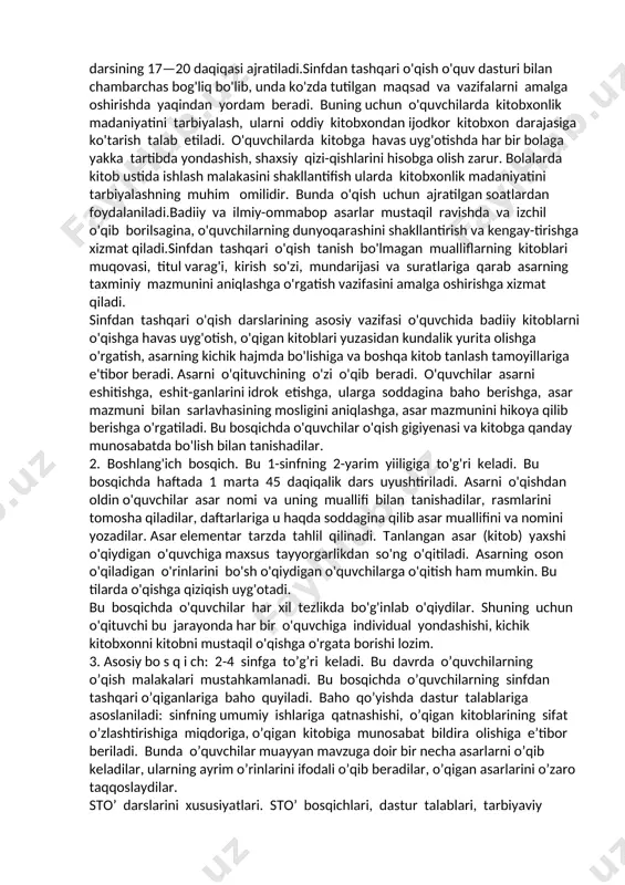 material beradi. sinfda o'qish — hayotga tayyorlash vositasi, sinfdan tashqari o'qish esa hayotning o'zidir. hozirgi paytda boshlang'ich sinf o'quvchilari uchun sinfdan tashqari o'qishga mo'ljallangan „kitobim - oftobim" (1—4-sinflar uchun) nomli qo'llanmalar ham chop etilgan. sinifdan tashqari o’qishni tashkil qilish o’qituvchining zimasidagi vazifa hisoblanadi. bunda o’quvchi uni bosqichlarga ajratib tashkil qiladi. sto' darslari o'quvchilarda mustaqil kitob tanlash va o'qish malakalarini shakllantiradi. must aqil o'qish malakasini shakllantirish 3-bosqichga bo'linadi: i. tayyorlov bosqichi. bu 1-sinfning savod o'rgatish davriga to'g'ri keladi. unga darsning bir qismi — 17—20 daqiqasi ajratilgani uchun „sto' mashg'uloti" deb yuritiladi. uning o'ziga xos xususiyatlari shundaki, o'qituvchi asarni o'zi tanlaydi,maktablarda 1959-yildan boshlab maxsus sto' darslari tashkil etilgan. sto' darslari 1—2-sinfda haftada 1 marta, 3—4-sinfda 2 haftada 1 marta o'tkaziladi. savodo'rgatish jarayonida esa haftadagi oxirgi alifbe darsining 17—20 daqiqasi ajratiladi.sinfdan tashqari o'qish o'quv dasturi bilan chambarchas bog'liq bo'lib, unda ko'zda tutilgan maqsad va vazifalarni amalga oshirishda yaqindan yordam beradi. buning uchun o'quvchilarda …
