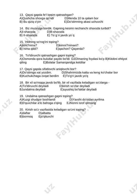 ashgan gapni toping? a)osmonda qora bulutlar paydo bo'ldi djoimaning foydasi ko'p b)kitobni ehtiyot qiling e)bolalar samarqandga ketdilar 17. qaysi gapda sifatlovchi aniqlovchi bor? a)do'stimga xat yozdim. d)shahrimizda katta va keng ko'chalar bor b)kuchukchaga ovqat berdim e)to'g'ri javob yo'q 18. bir xil so'roqqa javob bo'lib, bir xil vazifada keladigan so'zlarga - a)to'ldiruvchi deyiladi d)kirish so'zlar deyiladi bjundalma deyiladi e)uyushiq bo'laklar deyiladi 19. undalma qatnashgan gapni toping? a)kuzgi shudgor boshlandi d)yaxshi do'stdan ayrilma b)0'quvchilar a'lo bahoga o'qing ejnonni isrof qilrnang 20. kirish so'z vazifasida keladigan so'zni toping? a)daftar d)albatta b)bormoq ejo'qituvchi ona tili 1- chorak savol 1 2 3 4 5 6 7 8 9 10 11 12 13 14 15 16 17 18 19 20 javob b d e d a d e d b e d b a a e b d e b d ona tili 1- chorak savol 1 2 3 4 5 6 7 8 9 10 …