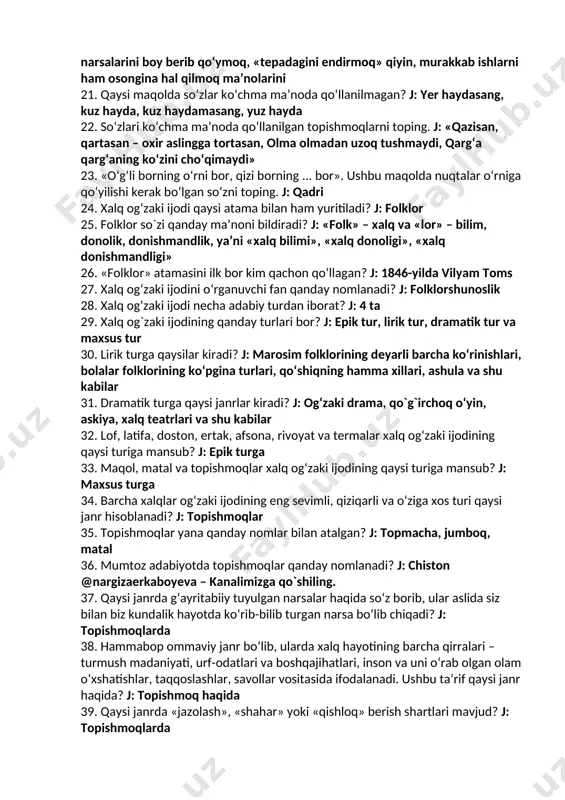 llangan “oltovlon” va “to`rtovlon” so`zlari nimani bildiradi? j: «oltovlon» ko‘pchilikni, «to‘rtovlon» ozchilikni @nargizaerkaboyeva – kanalimizga qo`shiling. 19. oltovlon ola bo`isa, og‘zidagini oldirar. to`rtovlon tugal bo`lsa, tepadagini endirar. ushbu maqoldagi “ola bo`lmoq” va “tugal bo`lmoq” so`zlari nimani anglatgan? j: «ola bo‘lmoq» noahillikni, «tugal bo‘lmoq» ahillikni 20. oltovlon ola bo`isa, og‘zidagini oldirar. to`rtovlon tugal bo`lsa, tepadagini endirar. ushbu maqolda qo`llangan “og`zidagini oldirmoq” va “tepadagini endirmoq” iboralari qanday ma’noni ifodalagan? j: «og‘zidagini oldirmoq» bor narsalarini boy berib qo‘ymoq, «tepadagini endirmoq» qiyin, murakkab ishlarni ham osongina hal qilmoq ma’nolarini 21. qaysi maqolda so‘zlar ko‘chma ma’noda qo‘llanilmagan? j: yer haydasang, kuz hayda, kuz haydamasang, yuz hayda 22. so‘zlari ko‘chma ma’noda qo‘llanilgan topishmoqlarni toping. j: «qazisan, qartasan – oxir aslingga tortasan, olma olmadan uzoq tushmaydi, qarg‘a qarg‘aning ko‘zini cho‘qimaydi» 23. «o‘g‘li borning o‘rni bor, qizi borning ... bor». ushbu maqolda nuqtalar o‘rniga qo‘yilishi kerak bo‘lgan so‘zni toping. j: qadri 24. xalq og‘zaki ijodi qaysi atama bilan …