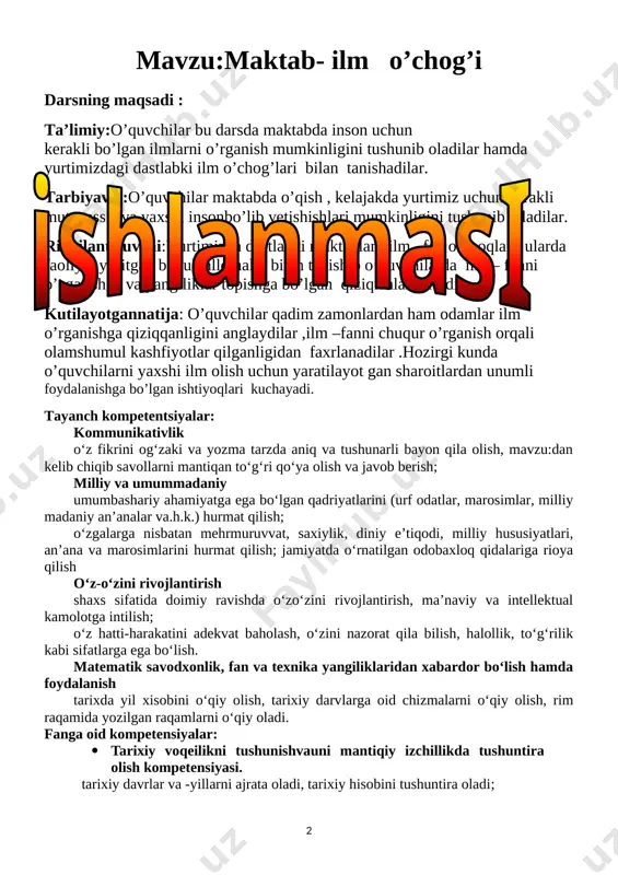sh, tarixiy darvlarga oid chizmalarni o‘qiy olish, rim raqamida yozilgan raqamlarni o‘qiy oladi. fanga oid kompetensiyalar: · tarixiy voqeilikni tushunishvauni mantiqiy izchillikda tushuntira olish kompetensiyasi. tarixiy davrlar va -yillarni ajrata oladi, tarixiy hisobini tushuntira oladi; mazkur davrni o‘rganish orqali o‘quvchilar tarix fanining o‘rganilayot- gan davriga oid tarixiy atamalar mazmunini biladi; tarixiy shaxslar haqida ma’lumot bera oladi,tarixiy sanalarda ro‘y bergan voqealar haqida ma’lumot bera oladi · tarixiy manba va adabiyotlar bilan ishlash kompetensiyasi. tarixiy illustrasiyalar asosida kichik hikoyalar tuza oladi, tarixiy joylarni xaritadan ko‘rsata oladi o’quv jarayonini tashkil etish texnologiyasi metod:aktiv, amaliy . o’qitish shakllari ,ommoviy guruhi . vosita :darslik , daftar ,doska, rasmlar. darsningborishi i .tashkiliy qism 2 daqiqa ii .yangi dars mavzusi ustida ishlash .7 daqiqa o’qituvchi quyidagi savollar bilan o’quvchilarni yangi mavzuga yo’naltiradi . 1 .siz maktabga qadam qo’yganingizdan buyon nimalarni o’rgandingiz? 2. boshlang’ich sinflarda nimalarni o’rgandingiz? 3. dunyoda maktabda o’qimagan bolalar ham bor. ularni qanday tasavvur qilasiz …