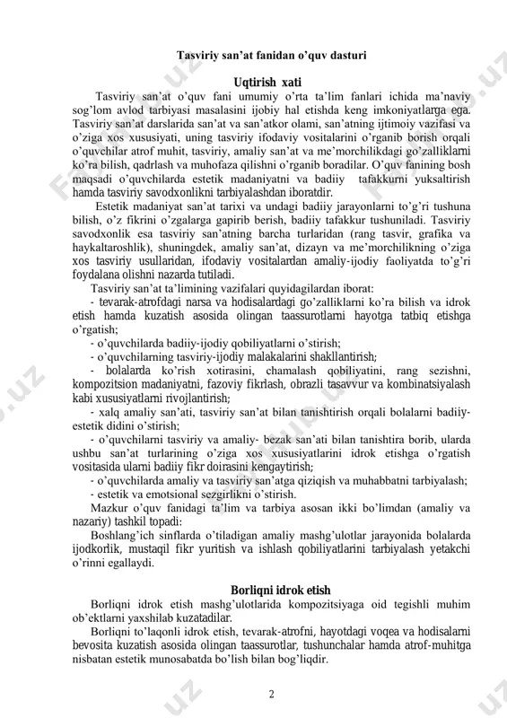 o’quvchilarni tasviriy va amaliy- bezak san’ati bilan tanishtira borib, ularda ushbu san’at turlarining o’ziga xos xususiyatlarini idrok etishga o’rgatish vositasida ularni badiiy fikr doirasini kengaytirish; - o’quvchilarda amaliy va tasviriy san’atga qiziqish va muhabbatni tarbiyalash; - estetik va emotsional sezgirlikni o’stirish. mazkur o’quv fanidagi ta’lim va tarbiya asosan ikki bo’limdan (amaliy va nazariy) tashkil topadi: boshlang’ich sinflarda o’tiladigan amaliy mashg’ulotlar jarayonida bolalarda ijodkorlik, mustaqil fikr yuritish va ishlash qobiliyatlarini tarbiyalash yetakchi o’rinni egallaydi. borliqni idrok etish borliqni idrok etish mashg’ulotlarida kompozitsiyaga oid tegishli muhim ob’ektlarni yaxshilab kuzatadilar. borliqni to’laqonli idrok etish, tevarak-atrofni, hayotdagi voqea va hodisalarni bevosita kuzatish asosida olingan taassurotlar, tushunchalar hamda atrof-muhitga nisbatan estetik munosabatda bo’lish bilan bog’liqdir. 3 boshlang’ich sinflarda o’quvchilar o’simliklar, hayvonlar, qushlar, baliqlarni kuzatadilar, tabiatning turli fasllardagi ko’rinishlari, kayfiyati haqida tasavvurga ega bo’ladilar va ularni tasvirlaydilar. san’atni idrok etish mazkur bo’limning maqsadi o’quvchilar tomonidan san’at asarlarini ongli idrok etish va baholash, uning jamiyat va odamlar …