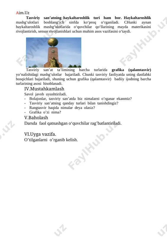 ish, sensor rivojlanishlari uchun muhim asos vazifasini o‘taydi. tasviriy san’at ta’limining barcha turlarida grafika (qalamtasvir) yo‘nalishidagi mashg‘ulotlar bajariladi. chunki tasviriy faoliyatda uning dastlabki bosqichlari bajariladi, shuning uchun grafika (qalamtasvir) badiiy ijodning barcha turlarining asosi hisoblanadi. iv.mustahkamlash savol javob uyushtiriladi. · bolajonlar, tasviriy san’atda biz nimalarni o’rganar ekanmiz? · tasviriy san’atning qanday turlari bilan tanishdingiz? · rangtasvir haqida nimalar deya olasiz? · grafika o’zi nima? v.baholash darsda faol qatnashgan o‘quvchilar rag’batlantiriladi. vi.uyga vazifa. o’tilganlarni o’rganib kelish. sana:______________ fan: tasviriy san’at mavzu: qish mavzusida rasm ishlash ta’limiy maqsad: o’quvchilarni “qish” mavzusida rasm ishlashga orgatish. tevarak-atrofdagi borliq va hodisalarni, ulardagi go‘zallikni ko‘ra bilish va idrok etishga o‘rgatish; tarbiyaviy maqsad: oquv qurollaridan to’g’ri foydalanishga o’rgatish. rivojlantiruvchi maqsad: o’quvchilar e’tiborini qish manzarasi orqali tabiatning o’ziga xos go‘zalligiga, ranglarning turli – tumanligiga qaratishi va ularda estetik idrokini tarbiyalash, his eta olishni o’rgatish. jihozi: darlik, qish manzarasiga doir k’rgazmalar, rasmlar, qalamlar, rasm daftari, bo’yoq. darsning borishi: i.tashkiliy …