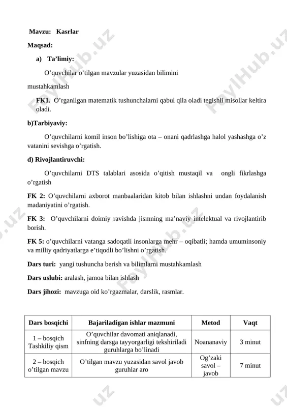 xech qanday fanga layoqatli emas 2-o’quvchi – tabiat o’z so’zini matematikantili bilan yozgan 3-o’quvchi – fizika kimyoning o’ng qo’li bo’lsa matematika uning ko’zidir. 4-o’quvchi – matematika har qanday chalkashliklarda ham muayyan yo’lni topishni o’rgatuvchi fandir. ii. o’tilgan mavzuni mustahkamlash 1-shart: uyga berilgan vazifalarni frontal usuli bilan tekshirib olamiz. 618-masala. yehish: 190*3=570 190*2=380 1-usul: 570+380=950 1000-950=50 2-usul: 3+2=5 190*5=950 1000-950=50 [image: d:\boxodir\fanlar\boshlangich\aziza\263840193_171056.jpg]3-usul: 1000-(190*2)= 50 619-misol 498, 400 har bir to’g’ri ishlagan o’quvchi bittadan ovoz oladi. 2-shart: har bir partiyadan nittadan deputat chiqadiva shartni bajaradi 1) uzunlik o’lhov birligimm sm dm m km 2. og’irlik o’lhov birligimg g kg sr tonna 3. vaqt o’lchov birligisoat sutka hafta oy fasl yil o’quvchilr o’lchov bo’yicha bkm larni baxolanadi - ovoz olishadi. 3-shart: 1) perpendikulyar to’g’ri chiziq chizing ab cd 2) parallel to’g’ri chiziq hizing. ab cd 3) burchak turlarini chizing. to’g’ri burchak, o’tkir burchak, o’tmas burchak o’quvchilar shu yo’sinda o’tilgan mavzularni takrorlanadi. 4-shart: og’zaki …