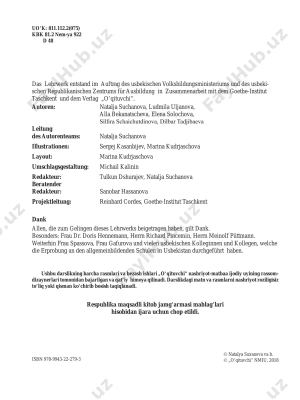 ufsbezeichnungen (männlich / weiblich) - konjunktion „denn“ lektion 3 häuser, hütten und paläste seite 27 wohnen: - wohnformen - haus / räume - arbeit im haushalt - haushaltsgeräte grammatik: - konjugation der reflexiven verben - possessivpronomen im dativ - konjugation des modalverbs „sollen“ im präsens lektion 4 im supermarkt seite 41 lebensmittel: - preise - verpackungen - einkaufen grammatik: - definitpronomen - kardinalzahlen - steigerungsstufen der adjektive lektion 6 herzlichen glückwunsch! seite 57 geburtstag: - einladungen - glückwünsche - geschenke - lied „ich wünsche mir ganz viel“ grammatik: - ordinalzahlen - personalpronomen im dativ - präpositionen mit dativ - sätze mit „denn“ (wiederholung) lektion 5 kommt essen! seite 49 essen und trinken: - speisekarte / bestellung - rezepte - verhalten am tisch grammatik (wiederholung): - definitpronomen - nomen und personalpronomen im dativ 4 arbeitsheft.......................................................................................................................................88 grammatikübersicht......................................................................................................................138 wörterbuch....................................................................................................................................143 liste der unregelmäßigen verben.................................................................................................156 quellenverzeichnis........................................................................................................................157 lektion 9 bunte ecke seite 81 - lachen - …
