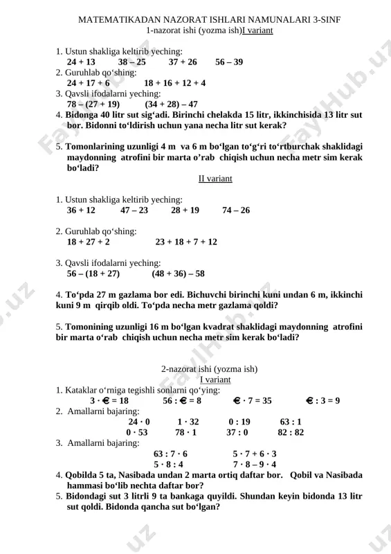 bor. uni 8 ta idishga teng taqsimlansa, nechta idish kerak bo‘ladi? 9 ta idishga taqsimlansa-chi? 3-nazorat ishi (yozma ish) i variant 1. bo‘sh kataklar o‘rniga >, , , , , , 240 + 150 c) 430 – 70 = 240 + 120 b) 270 + 60 760 – 130 7. to‘g‘ri munosabatni belgilang: a) 2 kg 300 g + 3 kg 400 g 5 sr 90 kg – 2 sr 60 kg d) 5 t 800 kg – 2 t 500 kg , , , , < yoki = belgilarini qo‘ying: (mantiqiy ta hlil kompetensiyasini shakllantirish) 7 · 132□132 · 7 157 · 6□3 · 329 4 · 228□424 · 2 4. tomonlari 5 sm 3 mm va 4 sm 5 mm bo‘lgan to‘g‘ri to‘rtburchak chizing. uning perimetrini toping. (mantiqiy tahlil kompetensiyasini shakllantirish) sinfda 18 nafar o‘g‘il bola va 17 nafar qiz bola bor. o‘g‘il bolalar 5 tadan, qiz bolalarga …
