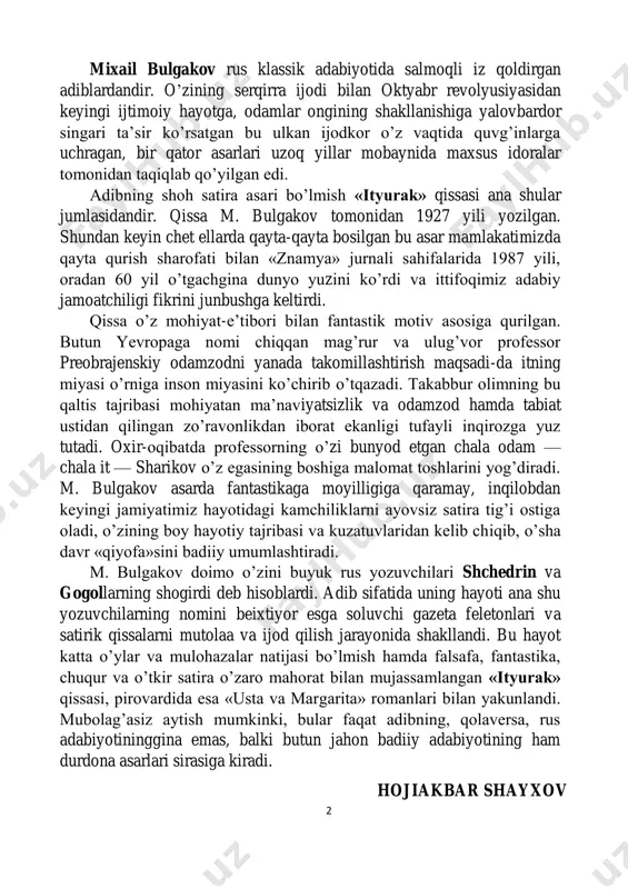 rak» qissasi, pirovardida esa «usta va margarita» romanlari bilan yakunlandi. mubolag’asiz aytish mumkinki, bular faqat adibning, qolaversa, rus adabiyotininggina emas, balki butun jahon badiiy adabiyotining ham durdona asarlari sirasiga kiradi. hojiakbar shayxov 3 uv-uv-u-u-u-uv! men sho’rlikka bir razm solinglar, o’lyapman, axir. tashqarida o’kirayotgan bo’ron bamisoli janozamni o’qiyapti, men ham bo’ronga qo’shilib uv tortyapman. sho’rginam qursin, sho’rginam... xalq xo’jaligi markaziy kengashining oddiy ishchilar oshxonasida isqirt qalpoqli bir ablah oshpaz ustimga qaynoq suv to’kib, chap biqinimni pishirdi-qo’ydi. voy la’nati-yey, yana proletariy! voy joiim-ey, biram og’riyaptiki!.. suyaklarimgacha sirqiratib yubordi. endi yotib uv tortyapman. faqat uv tortganing bilan darding yengillashsa qani edi-ya... nima, men uning arpasini xom o’ribmanmi? tovba! o’sha axlatxonasini ozgina titkilaganim bilan xalq xo’jaligi kengashining jami ozuqasini yamlab yuborarmidim? ochofat maxluq! siz fursat topib uning afti-angoriga bir razm soling-a: basharasi moy surilgandek yalt-yult qiladi. qip- qizil o’g’ri. eh, odamlar, odamlar... «qalpoq» meni peshinda qaynoq suv bilan mehmon qilgandi, hozir esa qorong’i tushgan, …