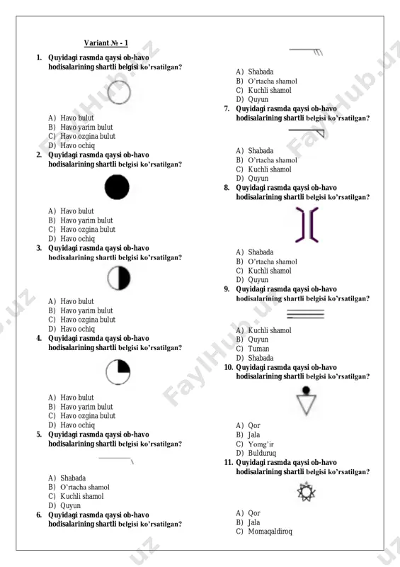 tli belgisi ko’rsatilgan? a) kuchli shamol b) momaqaldiroq c) bulduruq d) jala 16. quyidagi rasmda qaysi ob-havo hodisalarining shartli belgisi ko’rsatilgan? a) qat-qat bulut b) patsimon bulut c) tuman d) to’p-to’p bulut 17. quyidagi rasmda qaysi ob-havo hodisalarining shartli belgisi ko’rsatilgan? a) qat-qat-bulut b) patsimon bulut c) tuman d) to’p-to’p bulut 18. quyidagi rasmda qaysi ob-havo hodisalarining shartli belgisi ko’rsatilgan? a) qat-qat bulut b) to’p-to’p bulut c) tuman d) patsimon bulut 19. quyida ta’svirlangan xarita muallifini aniqlang. a) ptolemey b) abu rayhon beruniy c) muhammad al-xorazmiy d) eratosfen 20. quyida ta’svirlangan xarita muallifini aniqlang. a) ptolemey b) abu rayhon beruniy c) muhammad al-xorazmiy d) eratosfen variant № - 2 1. quyida ta’svirlangan xarita muallifini aniqlang. a) ptolemey b) abu rayhon beruniy c) muhammad al-xorazmiy d) eratosfen 2. quyida ta’svirlangan xarita muallifini aniqlang. a) ptolemey b) abu rayhon beruniy c) muhammad al-xorazmiy d) eratosfen 3. quyidagi xaritada 1 raqami bilan qaysi …