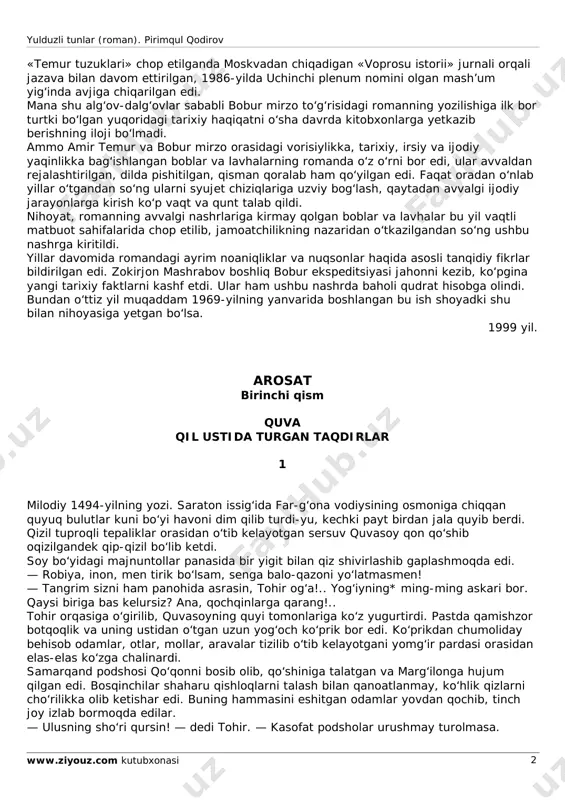 tqarib, asrdan-asrga, mamlakatdan-mamlakatga olib o‘tganligi, bu ulug‘ sulola hind zaminida yana uch yuz yildan ortiq davr surganligi o‘sha yillardayoq dilimda hayrat va iftixor tuyg‘usini uyg‘otgan edi. keyinchalik «temur tuzuklari» bilan tanishganimda sohibqironning vasiyatlariga va ulug‘ bunyodkorlik an’analariga bobur mirzo astoydil amal qilgani juda ko‘p tarixiy voqealarda ko‘zga tashlandi. «temur tuzuklari»ni «boburnoma»ga qiyoslab o‘qiganimda ularning orasida ruhiy va uslubiy yaqinlik borligini ham sezdim. ammo sho‘ro davrida bu haqiqatlarni yozish — arining uyasiga cho‘p tiqish bilan barobar edi. chunki sho‘rolar har gal amir temurga qarshi hujum uyushtirganda nuqul bobur mirzoni uning yoniga qo‘yib qoralashardi. bu hujumlar elliginchi yillarda bobur asarlari maktab darsliklaridan chiqarib tashlanganda bir xuruj qilgan, yetmishinchi yillarda yulduzli tunlar (roman). pirimqul qodirov www.ziyouz.com kutubxonasi 2 «temur tuzuklari» chop etilganda moskvadan chiqadigan «voprosu istorii» jurnali orqali jazava bilan davom ettirilgan, 1986-yilda uchinchi plenum nomini olgan mash’um yig‘inda avjiga chiqarilgan edi. mana shu alg‘ov-dalg‘ovlar sababli bobur mirzo to‘g‘risidagi romanning yozilishiga ilk bor …