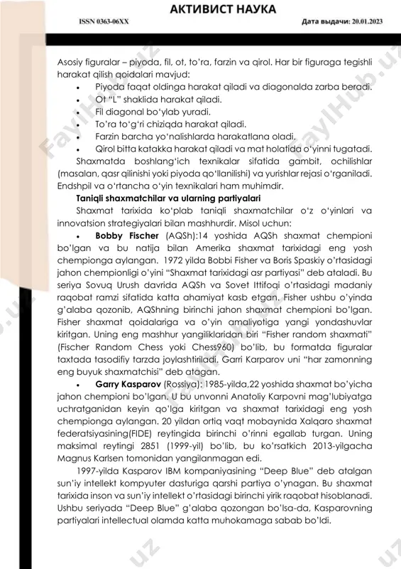 figuralar bilan o‘ynaladi. o‘yinda har bir tomonning maqsadi - raqibning shahzodasini (qirolini) mat qilishdir. asosiy figuralar – piyoda, fil, ot, to’ra, farzin va qirol. har bir figuraga tegishli harakat qilish qoidalari mavjud: • piyoda faqat oldinga harakat qiladi va diagonalda zarba beradi. • ot “l” shaklida harakat qiladi. • fil diagonal bo‘ylab yuradi. • to’ra to‘g‘ri chiziqda harakat qiladi. • farzin barcha yo‘nalishlarda harakatlana oladi. • qirol bitta katakka harakat qiladi va mat holatida o‘yinni tugatadi. shaxmatda boshlang‘ich texnikalar sifatida gambit, ochilishlar (masalan, qasr qilinishi yoki piyoda qo‘llanilishi) va yurishlar rejasi o‘rganiladi. endshpil va o‘rtancha o‘yin texnikalari ham muhimdir. taniqli shaxmatchilar va ularning partiyalari shaxmat tarixida ko‘plab taniqli shaxmatchilar o‘z o‘yinlari va innovatsion strategiyalari bilan mashhurdir. misol uchun: • bobby fischer (aqsh):14 yoshida aqsh shaxmat chempioni bo’lgan va bu natija bilan amerika shaxmat tarixidagi eng yosh chempionga aylangan. 1972 yilda bobbi fisher va boris spaskiy o’rtasidagi jahon chempionligi o’yini “shaxmat …