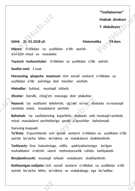 davomati aniqlanadi. sinfning darsga tayyorgarligi tekshi- riladi. 2 min 2-bosqich. refleksiya (ehtiyojlarni belgilash) aniqlash uch xonali sonlar ichida o`nlik va yuzlikdan o`tib ayirish haqida munozara qilinadi. munozara 3 min 3-bosqich. yangi mavzu bayoni darslikdagi 614- va 615-misollarni yechish orqali o`nlik va yuzlikdan o`tib ayirish qoidalari tushuntiriladi. savol- javob 10 min 4-bosqich. yangi mavzuni mus- tahkamlash o'quvchilar 616-617 -topshiriqlarni bajaradilar. zarur hollarda ularni bajarishda o'qituvchi yordam beradi. 618-topshiriq ustida ishlash. mustaqil ish, savol- javob mustaqil 15 min 10 min 5-bosqich. baholash darsdagi faolligiga qarab o'quvchilar baholanadi. baholash 3 min 6-bosqich. uyga vazifa berish 619-misol va 620-masala uyga vazifa sifatida beriladi, tegishli ko'rsatmalar beriladi. tushuntirish 2 min −darsning borishi: i.tashkiliy qism darsga hozirlik ko’rish. darsning maqsadini aytish. ii.o’tgan mavzuni so’rash va mustahkamlash. ∕uyga berilgan vazifa tekshirib baholanadi. ( 318-246=72 642-252=390 ) ( 726-534=192 931-840=91 ) ( 245-164= 81 357-185=172 ) ii. o'tilgan mavzuni mustahkamlash. uyga berilgan mavzuni aniqlab, tekshirib baholayman. aqliy hujum …