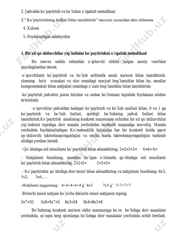 htiring. 2+2+2= 2+3+3= - ko`paytirishni qo`shishga doir misol bilan almashtiring va natijalarni hisoblang: 4x3, 5x2, 3x6,…. -ifodalarni taqqoslang: 4+4+4+4+4 g’ 4x3 7x5 g’ 7+7+7+7 -birinchi misol natijasi bo`yicha ikkinchi misol natijasini toping: 5x7=35 5x8=5x7+5 8x3=24 8x4=8x3+8 bo`lishning konkreti ma'nosi oldin mazmuniga ko`ra bo`lishga doir masalalar yechishda, so`ngra teng qismlarga bo`lishga doir masalalar yechishda ochib beriladi. masalan, berilgan buyumlar to`plamini 2 tadan, 3,4 tadan bo`lish, teng bo`laklarga bo`lish va ularni yozishni o`rganish shakklanadi. 18:3=6, 18:9=2 «18 ni 3 ga bo`linsa, 6 hosil bo`ladi» deb o`qiladi. bo`lishning natijalari bu bosqichda yod olinmaydi keyinchalik mashqlar biroz murakkablashadi: -bir xil ko`payuvchili (3x4 va 3x5) yoki bir xil ko`paytiruvchili (6x5 va 7x5) misollar juftini taqqoslang. -ikki usul bilan yeching. 6x4+6, 6x4-6, 6x8+6x2. i. 6x4-6=24+6=30 ii. 6x4+6=6+6+6+6+6=30 endi o`quvchilarni amallar nomi, ko`paytirish va bo`lish komponentalari va natijalari bilan tanishadilar: kamayuvchi, ko`paytiruvchi (ko`paytuvchilar), ko`paytma; bo`linuvchi, bo`luvchi, bo`linma. bu atamalarni jadvalda ko`rsatish foydali. ko`paytirishning o`rin almashtirish xossasini bilish …