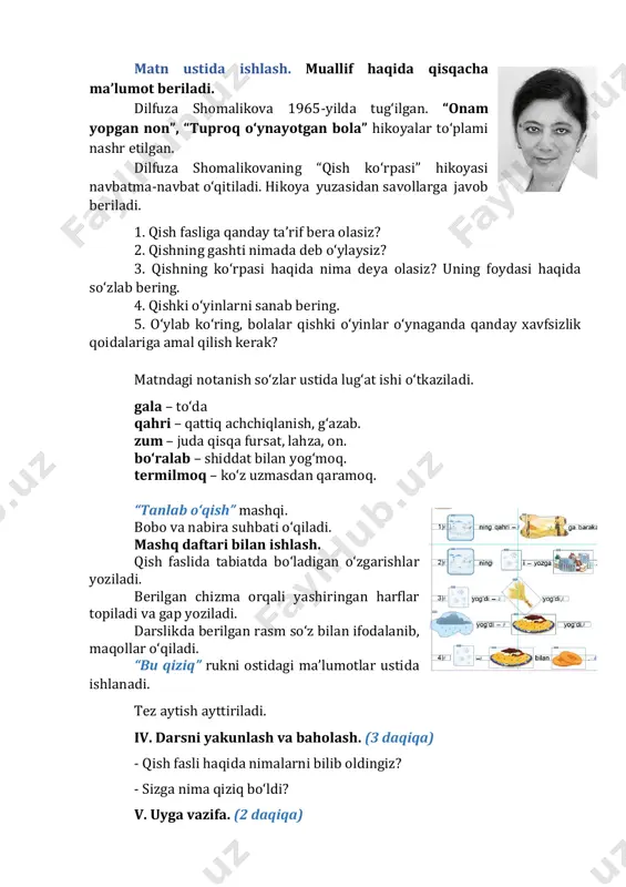 ladi. mashq daftari bilan ishlash. qish faslida tabiatda bo‘ladigan o‘zgarishlar yoziladi. berilgan chizma orqali yashiringan harflar topiladi va gap yoziladi. darslikda berilgan rasm so‘z bilan ifodalanib, maqollar o‘qiladi. “bu qiziq” rukni ostidagi ma’lumotlar ustida ishlanadi. tez aytish ayttiriladi. iv. darsni yakunlash va baholash. (3 daqiqa) - qish fasli haqida nimalarni bilib oldingiz? - sizga nima qiziq bo‘ldi? v. uyga vazifa. (2 daqiqa) hikoyani o‘qing va mazmunini so‘zlab bering. hikoya mazmuniga mos rasm chizing. 4-mavzu: zumrad bahor dars maqsadi: - quddus muhammadiyning “ko‘klamoy” she’ri bilan tanishtirish; - bahor faslida tabiatdagi o‘zgarishlar haqida ma’lumot berish; - ma’nodosh so‘zlar topishga o‘rgatish; - muammolarni hal qilish malakalarini rivojlantirish. tayanch so‘zlar: o‘ktamjon, ko‘klamjon, dala-bog‘, bahor gullari, tabiat uyg‘onishi. didaktik materiallar: mavzuga oid rasmlar. darsning borishi: i. darsning kirish qismi. (3 daqiqa) darsni tashkillashtirib olish. faollashtiruvchi mashq: berilgan so‘zlar bir-biriga bog‘lab gap tuzing. bog‘, kurtak, erta. ii. o‘tilganlarni takrorlash. (7 daqiqa) hikoyani o‘qitiladi va mazmunini so‘zlab …