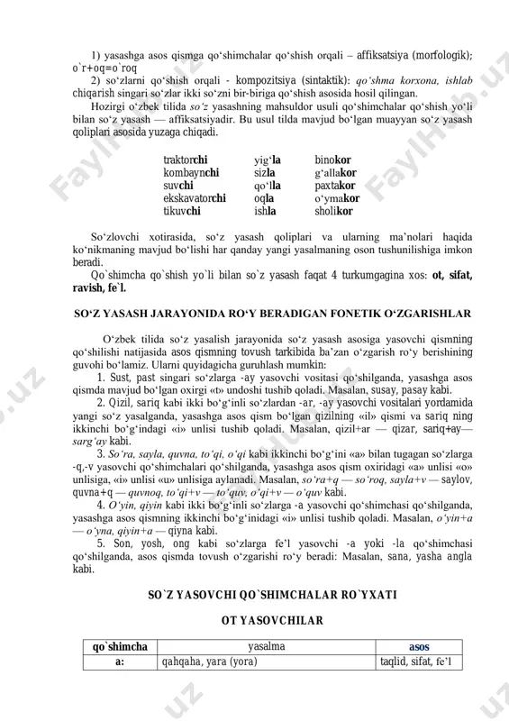 rok etsa, eng oxirgisi yasovchi vosita sanaladi, oldingilari esa yasashga asos qism tarkibiga kiradi. masalan, taroqchi so‘zida -chi yasovchi vosita, taroq yasashga asos, taroqchi yasalma, taroq so‘zida esa -q yasovchi vosita, tara yasashga asos, taroq yasalma hisoblanadi. shuni ta’kidlash kerakki, so‘z yasalishi tuzilishida yasashga asos qism bilan yasalma o‘rtasida mazmuniy bog‘liqlik, mazmuniy davomiylik bo‘ladi. yasalmada yasashga asos davom etadi. masalan, tepki so‘zi yasalma bo‘lib, -ki yasovchi vositasida tep so‘zidan yasalgan. tepki yasashga asos qism ma’nosini davom ettiradi: 1. tepki uchun xoslangan moslama (otish qurolida). 2. tepki zarbasi (tepki yedi). so‘z yasalish usullari so‘z yasashga asos qismning qanday xususiyatga ega ekanligiga ko‘ra so‘z yasalishining bir necha usullari bor: 1) yasashga asos qismga qo‘shimchalar qo‘shish orqali – affiksatsiya (morfologik); o`r+oq=o`roq 2) so‘zlarni qo‘shish orqali - kompozitsiya (sintaktik): qo‘shma korxona, ishlab chiqarish singari so‘zlar ikki so‘zni bir-biriga qo‘shish asosida hosil qilingan. hozirgi o‘zbek tilida so‘z yasashning mahsuldor usuli qo‘shimchalar qo‘shish yo‘li bilan so‘z …