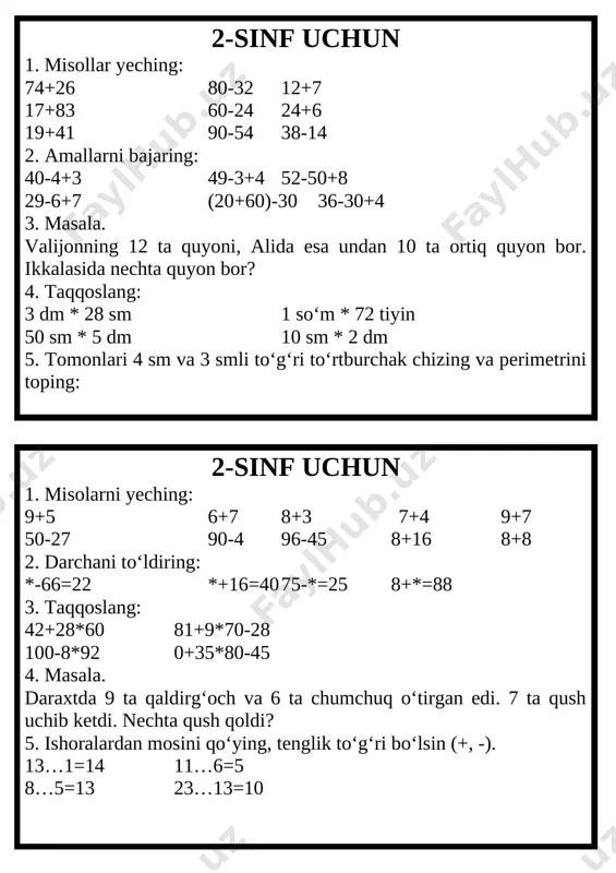 5-10 72+(9+9) 14+(6+8) 9+9-9 2. masala. nargiza bir kunda ola sigirdan 15 l, targ‘il sigirdan 14 l sut sog‘ib oldi. u buzoqlarga 12 l sutni berdi. yana necha litr sut qoldi? 3. ifodalang: 4 dm=* sm 14 dm=*dm *sm 1m 4 sm=*sm 32 sm=*dm *sm 4. darchani to‘ldiring: 15=*+9 18=9+* 17=15+* 14=8+* 5. to‘g‘ri to‘rtburchakning bo‘yi 4 sm, eni undan 1 sm qisqa. to‘g‘ri to‘rtburchakning perimetrini toping: 2-sinf uchun 1. yig‘ndini toping: 81+19 2. men bir son o‘yladim.unga 7 ni qo‘shdim.14 hosil bo‘ldi. men o‘ylagan sonni toping. 3. omborda 59 kg don bor edi. yana 41 kg don olib kelishdi. omborda necha kg don bo‘ldi? 4. 80-67 ni ayirmasini toping. 5. 1 so‘m necha tiyin? 6. ifodalarni taqqoslang: 15+23*42-20. 7. ustada 30 m va 70 m sim bor edi. u 40 m simni ishlatdi. necha m sim qoldi? 8. ifodani qiymatini toping: 72-(7+5) 9. uchta sonning yig‘indisi 100. birinchi son …
