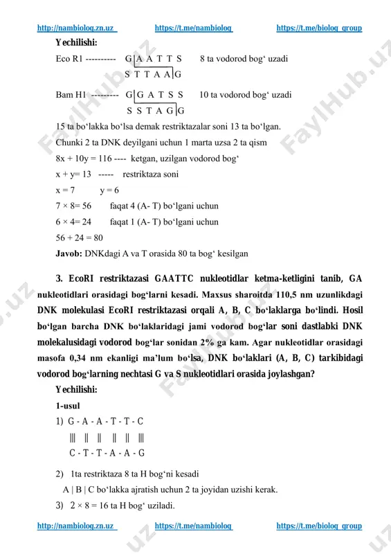 x + y= 13 ----- restriktaza soni x = 7 y = 6 7 × 8= 56 faqat 4 (a- t) bo‘lgani uchun 6 × 4= 24 faqat 1 (a- t) bo‘lgani uchun 56 + 24 = 80 javob: dnkdagi a va t orasida 80 ta bog‘ kesilgan 3. ecori restriktazasi gaattc nukleotidlar ketma-ketligini tanib, ga nukleotidlari orasidagi bogʻlarni kesadi. maxsus sharoitda 110,5 nm uzunlikdagi dnk molekulasi ecori restriktazasi orqali a, b, c bo‘laklarga bo‘lindi. hosil bo‘lgan barcha dnk boʻlaklaridagi jami vodorod bog‘lar soni dastlabki dnk molekalusidagi vodorod bogʻlar sonidan 2% ga kam. agar nukleotidlar orasidagi masofa 0,34 nm ekanligi maʼlum bo‘lsa, dnk bo‘laklari (a, b, c) tarkibidagi vodorod bog‘larning nechtasi g va s nukleotidlari orasida joylashgan? yechilishi: 1-usul 1) g - a - a - t - t - c ||| || || || || ||| c - t - t - a - a - g 2) 1ta …