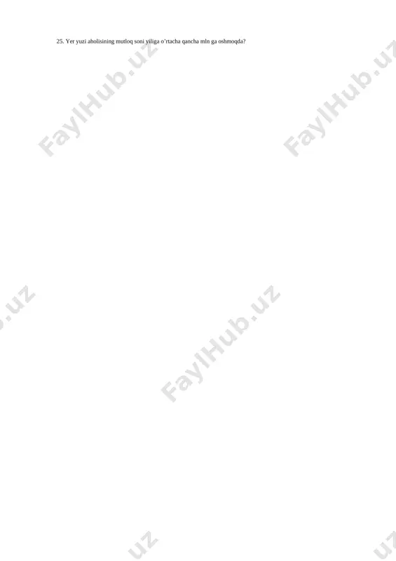 da tadqiq etiladi? a. 3ta b. 4 ta d. 5ta s. 6ta 18.aholi soni ko’pligi bo’yicha jahonda 5-o’rinda qaysi davlat turadi? a. brazilya b. indanyeziya d. xitoy s. pokiston 19.yer shari aholisining o’rtacha umr davri 2012-yilda necha yoshga teng bo’lgan? 20.bugungi kunda yi tarkibi nechta davlatdan iborat? 21.kibernetika so’zi qanday ma’noni bildiradi? 22. yih ga gretsiya qachon qabul qilingan? 23. hindiston va indoneziyada nechta millat vakillari yashaydi? 24. bir millatli davlatlarga misol keltiring? [bookmark: _goback]25. yer yuzi aholisining mutloq soni yiliga o’rtacha qancha mln ga oshmoqda?