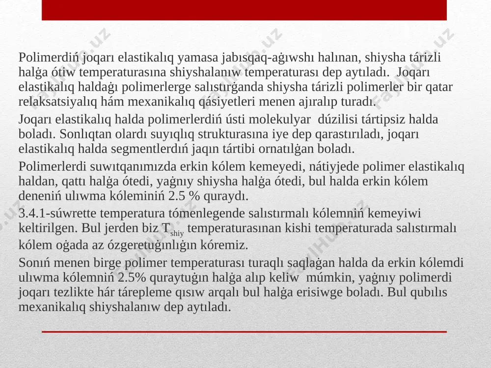 aġday hesh qanday ústi molekulyar struktura ózgerisine alıp kelmeydi. 3.4.1-súwret. salıstırmalı kólemniń temperaturaġa ġárezliligi. al kristallizatsiyalanıw hám polimerdiń eriwi waqtında strukturalıq ózgerisler júz beredi, sonıń menen birge kristallizatsiyalanıwda jıllılıq ajraladı, al shiyshalanıw protsessinde bunday effekt bayqalmaydı. endi shiysha polimerlerdiń mexanikalıq qásiyetin qısqasha qarap óteyik. shiysha halındaġı polimer segmentleri erkin jıllılıq qozġalısına kirise almaydı, sebebi olardıń orın almasıwı ushın erkin kólem jetispeydi. demek shiysha halındaġı polimerler úlken deformatsiyaġa ushıramaydı. shiysha halındaġı polimerler júzlegen protsentke deformatsiyalanadı, biraq olar ózliginen dáslepki halına qaytıw múmkinshiligine iye emes. 3.4.2-súwret. shiysha tárizli polimerdiń kernew deformatsiya iymeginiń sxematikalıq kórinisi. 3.4.2-súwrette shiysha halındaġı polimerdiń kernew hám deformatsiya iymegi keltirilgen. súwretten kórinip turġanınday polimerdiń sozılıw iymegin úsh bólimge bóliwge boladı: i –polimerdiń serpimli sozılıwına sáykes keledi, bunda deformatsiya molekulalar ortasındaġı aralıqtıń ósiwi hám fluktuatsiyalı tor túyinleriniń az muġdarda orın almasıwı esabınan júzege keledi. 3.4.3– súwret. juqarıw túrindegi polimerdiń deformatsiyalanıw dáwirleri: a-dáslepki polimer úlgisi; b-ulıwma uzınlıqtıń ósiwi esabınan kese-kesimniń az …