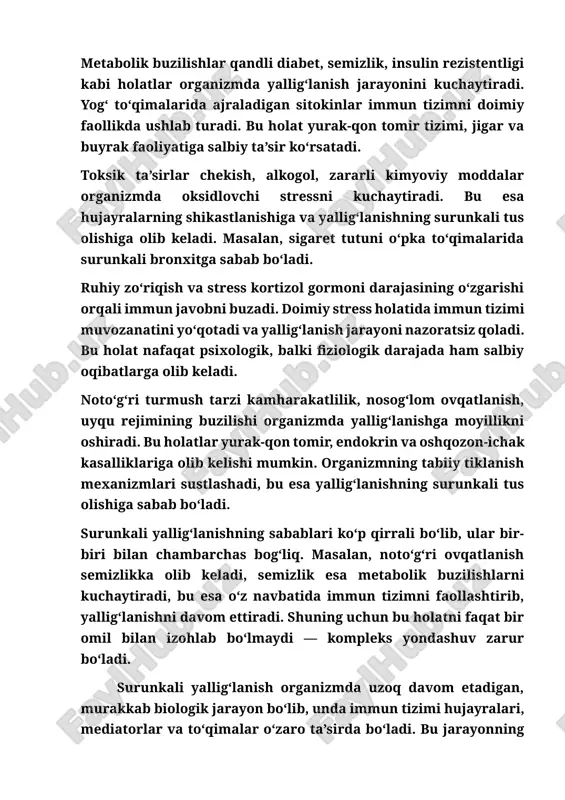 ilik, nosog‘lom ovqatlanish, uyqu rejimining buzilishi organizmda yallig‘lanishga moyillikni oshiradi. bu holatlar yurak-qon tomir, endokrin va oshqozon-ichak kasalliklariga olib kelishi mumkin. organizmning tabiiy tiklanish mexanizmlari sustlashadi, bu esa yallig‘lanishning surunkali tus olishiga sabab bo‘ladi. surunkali yallig‘lanishning sabablari ko‘p qirrali bo‘lib, ular bir-biri bilan chambarchas bog‘liq. masalan, noto‘g‘ri ovqatlanish semizlikka olib keladi, semizlik esa metabolik buzilishlarni kuchaytiradi, bu esa o‘z navbatida immun tizimni faollashtirib, yallig‘lanishni davom ettiradi. shuning uchun bu holatni faqat bir omil bilan izohlab bo‘lmaydi — kompleks yondashuv zarur bo‘ladi. surunkali yallig‘lanish organizmda uzoq davom etadigan, murakkab biologik jarayon bo‘lib, unda immun tizimi hujayralari, mediatorlar va to‘qimalar o‘zaro ta’sirda bo‘ladi. bu jarayonning asosiy xususiyati — yallig‘lanishning tugamay, doimiy ravishda davom etishi va to‘qimalarda yangilanish o‘rniga shikastlanishning kuchayib borishidir. patofiziologik mexanizmlar bir necha bosqichda kechadi va har bir bosqichda turli hujayra va molekulalar ishtirok etadi. makrofaglar va limfotsitlar faolligi surunkali yallig‘lanishning boshlang‘ich bosqichida makrofaglar yallig‘lanish o‘chog‘iga to‘planadi. ular fagotsitoz orqali …