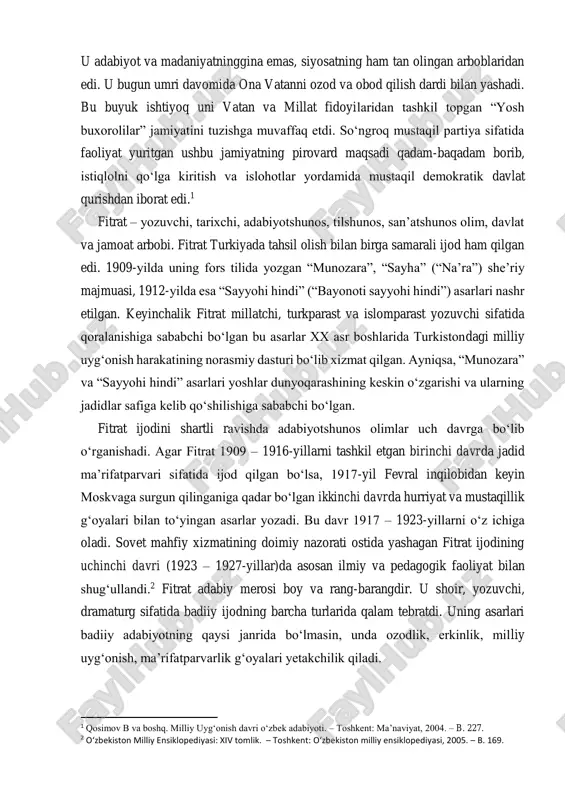 ng ham tan olingan arboblaridan edi. u bugun umri davomida ona vatanni ozod va obod qilish dardi bilan yashadi. bu buyuk ishtiyoq uni vatan va millat fidoyilaridan tashkil topgan “yosh buxorolilar” jamiyatini tuzishga muvaffaq etdi. so‘ngroq mustaqil partiya sifatida faoliyat yuritgan ushbu jamiyatning pirovard maqsadi qadam-baqadam borib, istiqlolni qo‘lga kiritish va islohotlar yordamida mustaqil demokratik davlat qurishdan iborat edi.1 fitrat – yozuvchi, tarixchi, adabiyotshunos, tilshunos, san’atshunos olim, davlat va jamoat arbobi. fitrat turkiyada tahsil olish bilan birga samarali ijod ham qilgan edi. 1909-yilda uning fors tilida yozgan “munozara”, “sayha” (“na’ra”) she’riy majmuasi, 1912-yilda esa “sayyohi hindi” (“bayonoti sayyohi hindi”) asarlari nashr etilgan. keyinchalik fitrat millatchi, turkparast va islomparast yozuvchi sifatida qoralanishiga sababchi bo‘lgan bu asarlar xx asr boshlarida turkistondagi milliy uyg‘onish harakatining norasmiy dasturi bo‘lib xizmat qilgan. ayniqsa, “munozara” va “sayyohi hindi” asarlari yoshlar dunyoqarashining keskin o‘zgarishi va ularning jadidlar safiga kelib qo‘shilishiga sababchi bo‘lgan. fitrat ijodini shartli ravishda adabiyotshunos …