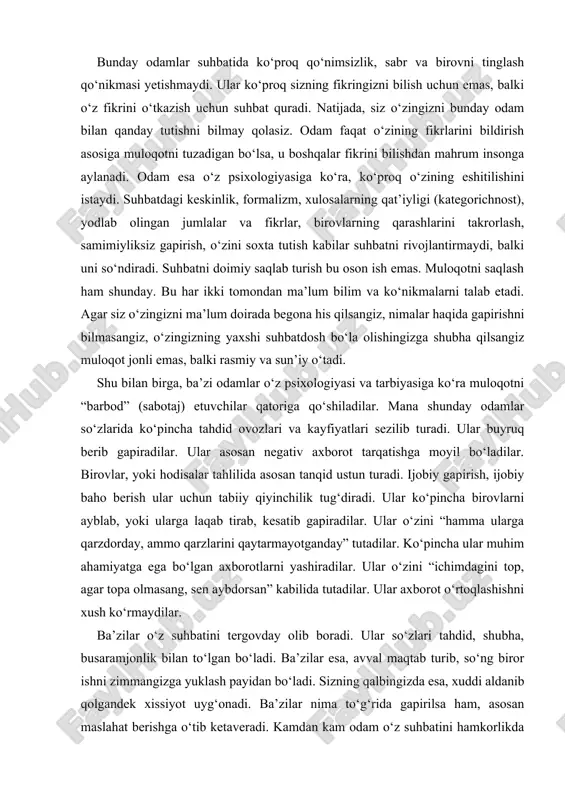 lilida asosan tanqid ustun turadi. ijobiy gapirish, ijobiy baho berish ular uchun tabiiy qiyinchilik tug‘diradi. ular ko‘pincha birovlarni ayblab, yoki ularga laqab tirab, kesatib gapiradilar. ular o‘zini “hamma ularga qarzdorday, ammo qarzlarini qaytarmayotganday” tutadilar. ko‘pincha ular muhim ahamiyatga ega bo‘lgan axborotlarni yashiradilar. ular o‘zini “ichimdagini top, agar topa olmasang, sen aybdorsan” kabilida tutadilar. ular axborot o‘rtoqlashishni xush ko‘rmaydilar. ba’zilar o‘z suhbatini tergovday olib boradi. ular so‘zlari tahdid, shubha, busaramjonlik bilan to‘lgan bo‘ladi. ba’zilar esa, avval maqtab turib, so‘ng biror ishni zimmangizga yuklash payidan bo‘ladi. sizning qalbingizda esa, xuddi aldanib qolgandek xissiyot uyg‘onadi. ba’zilar nima to‘g‘rida gapirilsa ham, asosan maslahat berishga o‘tib ketaveradi. kamdan kam odam o‘z suhbatini hamkorlikda biror yechimni qidirishga yo‘naltira oladi. ko‘pchilik uchun o‘z xissiyotlari, o‘z qarashlari, o‘z fikrlari eng to‘g‘ri, eng aniq va eng o‘ylangandek tuyuladi. ba’zilar esa suhbatlashishni bahs qilish, ko‘p gapirish, birovlarning og‘zidan so‘zini olib qo‘yish deb anglaydi. ular suhbatdoshi bilan xuddi so‘zlashishida musobaqa o‘tkazayotganday …