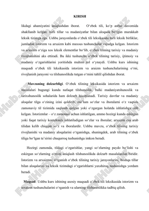 ga kelgan. arxaizm va istorizm o‘zbek tili leksikasining turli qatlamlarida o‘z ta’sirini ko‘rsatgan va bu jarayonlar tilning rivojlanishida muhim o‘rin tutgan. kurs ishining xulosasida istorizm va arxaizmning o‘zbek tilining leksikasida tutgan o‘rni va ahamiyati haqida umumiy fikrlar bayon etiladi. o‘zbek tili leksikasining zamonaviy holatini, istorizm va arxaizmning tilshunoslikda qanchalik ahamiyatga ega ekanligini aniqlash va bu tushunchalarni tahlil qilish, o‘zbek tili rivojlanishining yangi bosqichlariga yanada yaxshiroq yondashuvni ta’minlaydi. ushbu mavzu, o‘zbek tilining o‘zgarishlarini tushunish va o‘rganishning muhim qadamidir. ii.o’zbek tili leksikasida istorizm va arxaizm 2.1. o‘zbek tilida istorizm va arxaizmning o‘rganilishi o‘zbek tili leksikasi turli davrlar, tarixiy jarayonlar, boshqa tillar va madaniyatlar bilan aloqalar orqali rivojlangan. bu rivojlanishda tilga o‘zining izini qoldirgan so‘zlar va iboralar o‘ziga xos o‘rin tutadi. istorizm va arxaizm kabi leksik birliklar, o‘zbek tilining tarixiy, madaniy va ijtimoiy o‘zgarishlarini aks ettiradi. ahamiyatga ega. hodisalarning tarixiy tabiatini anglash: istorizm hodisalarni va jarayonlarni ularning tarixiy, ijtimoiy va siyosiy manbalarini hisobga …