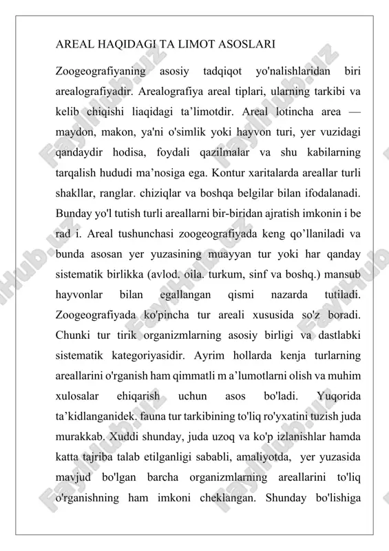 a, turning yashash joyi va “kezib’' yuradigan joyini farqlay olish lozim. uzoq muddat davomida turning ko'payishi kuzatiladigan va populyatsiyasining zichligini saqlab kelayotgan joyi uning yashash hududi, ya'ni areali hisoblanadi. tur o'zining "kezib'" yuradigan joyida ma'lum muddatda uchrab turadi, ammo ko'payishda ishtirok etmaydi. masalan, qushlarning qishlash, qo'lqanotlilarning oziqlanish joylarini o ‘zgartirib turishi va boshqalar bunga misol bo'la oladi. areallarni aniqlashga nisbatan ikkinchi qarash bo'yicha, turlarning ko'payish va qishlash hududlari vagona murakkab areal hisoblanadi. d.v.panfilov (1960) qayd etishicha. tur vakillarining havot tsikllari kechadigan makon tur areali hisoblanadi. bundan shunday xulosa chiqadiki, o'tkinchi qushlarning xuddi shunday baliqlarning ko‘payish va qishlash joyiari va boshqa migratsiya qiluvchi hayvonlarning tur vakillari uchraydigan joylar ularning areallari hisoblanadi. chunki mazkur turlar yashashi uchun ko'payish va qishlash joy larida (areal qismlarida) bo'lishi zarur va shartdir. bunday xususiyat uzoq yillar davomida evolyutsion jihatdan shakllangan bo'lib. hayot tsiklining ajralmas moslanishi bo'lib hisoblanadi. arealni xaritada ifodalash areal to'g'risida nisbatan aniq m a’lumot …