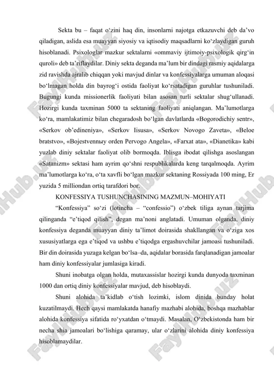 idalar borasida farqlanadigan jamoalar ham diniy konfessiyalar jumlasiga kiradi. shuni inobatga olgan holda, mutaxassislar hozirgi kunda dunyoda taxminan 1000 dan ortiq diniy konfessiyalar mavjud, deb hisoblaydi. shuni alohida ta’kidlab o‘tish lozimki, islom dinida bunday holat kuzatilmaydi. hech qaysi mamlakatda hanafiy mazhabi alohida, boshqa mazhablar alohida konfessiya sifatida ro‘yxatdan o‘tmaydi. masalan, o‘zbekistonda ham bir necha shia jamoalari bo‘lishiga qaramay, ular o‘zlarini alohida diniy konfessiya hisoblamaydilar. din jamiyat hayotining tarkibiy qismi sifatida kishilarning ijtimoiylashuviga, ularning turmush tarzini tashkil etish va tartibga solishga xizmat qiluvchi me’yoriy omillardan biri bo‘lib kelgan. dinning bunday roli uning tarixan shakllangan o‘ziga xos xususiyatlari bilan belgilanadi. chunki, din, birinchidan, umuminsoniy axloq me’yorlarini o‘ziga singdirib olib, ularni hamma uchun majburiy xulq–atvor qoidalariga aylantirgan; ikkinchidan, odamlarning bahamjihat yashashiga ko‘maklashgan; uchinchidan, odamlarda ishonch hissini mustahkamlagan hamda hayot sinovlari, muammo va qiyinchiliklarni yengib o‘tishlarida kuch bag‘ishlagan; to‘rtinchidan, umuminsoniy va ma’naviy qadriyatlarni saqlab qolish hamda avloddan– avlodga yetkazishga yordam bergan va shu yo‘l …