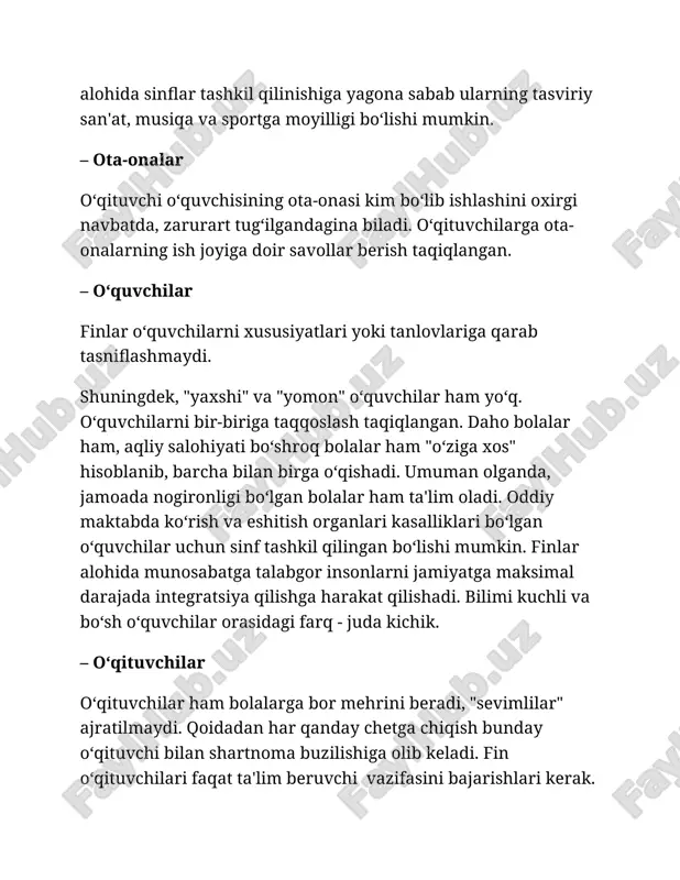 atashadi. bolalarga 1-sinfdan ularning huquqlari tushuntiriladi, ijtimoiy xizmatchiga katta yoshlilar ustidan shikoyat qilish ham shular jumlasidandir. bu finlyandiyalik ota-onalarni ularning farzandi - mustaqil shaxs ekanini, ularga so‘z bilan ham, "qamchi" bilan ham ozor yetkazib bo‘lmasligini tushunishga rag‘batlantiradi. finlyandiya mehnat qonunchiligiga ko‘ra, pedagog o‘z kasbidan kelib chiqib o‘quvchini taxqirlashga haqqi yo‘q. barcha o‘qituvchilar faqat 1 yilga shartnoma imzolashadi, bu muddatni uzaytirish ham, to‘xtatish ham mumkin. o‘qituvchilarga juda yaxshi maosh to‘lanadi: fan o‘qituvchisi - 5000 yevrogacha, yordamchi - 2500 yevrogacha. 2. bepul o‘qishning o‘zidan tashqari quyidagilar bepul: – tushlik; – ekskursiyalar, muzeylar va sinfdan tashqari har qanday faoliyat; – bolani uyidan olib ketuvchi va qaytaruvchi transport, agar eng yaqin maktab 2 kilometrdan uzoqda bo‘lsa; – o‘quv darsliklari, barcha o‘quv qurollari, kalkulyatorlar va hatto planshet-noutbuklar. har qanday maqsadlar uchun ota-onalardan pul yig‘ish taqiqlanadi. 3. individuallik har bir bola uchun individual ta'lim va rivojlanish rejasi tuziladi. individuallik o‘quvchilar tomonidan foydalanilayotgan darsliklar mazmuni, mashg‘ulotlar, sinf …