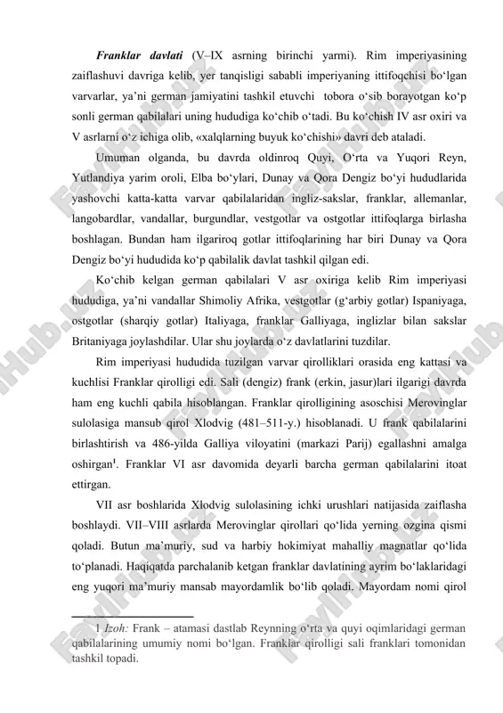 nisbatan aytilgan va barcha qaram davlatlar saroyida joriy qilingan. bu davrga kelib davlat boshqaruvida mayordamlar – saroy boshqaruvchilari hal qiluvchi rol o‘ynaydi. avstraziya mayordamlari – pipinidlar (karl martell, 715–741-y.) mamlakatni inqirozdan olib chiqish, siyosiy jihatdan birlashtirishda, qirol hokimiyatini mustahkamlash kabi islohotlarni amalga oshiradi. karl martellning taxt vorisi pipin iii pakana (741–768-y.) hokimiyatdan mahrum bo‘lgan merovinglar sulolasini taxtdan tushiradi. bu o‘zgarish rim papasining yordami bilan amalga oshiriladi. 751-yilda suasson shahrida frank zodagonlari yig‘ilishida pipin frank qiroli deb e’lon qilinadi. shu vaqtdan boshlab karolinglar sulolasiga asos solinadi. uning o‘g‘li buyuk karl (768–814-y.) davrida franklar davlati imperiyaga aylanib, 800-yilda u imperator unvonini oladi. sulala nomi aynan uning nomidan olinadi. uning vafotidan so‘ng imperiya uzoq yashamaydi. iqtisodiy asosning yo‘qligi va omillar sababli imperiya parchalanib ketadi. 843-yilgi verden (saroy) shartnomasiga ko‘ra franklar davlati bo‘linib ketadi. galliya (fransiya), bovariya va boshqa yerlar imperiyadan ajralib chiqdi. oqibatda bu yerlar germaniya va nihoyat italiya davlatlari tarkibiga kirdi. ushbu …