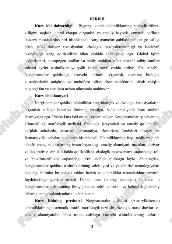 ng xalqlar va jamiyatlar uchun ahamiyati chuqurroq aniqlanadi. kurs ishida oʻsimliklarning ekologik oʻzaro taʼsirlari, ular bilan bogʻliq ilmiy ishlanmalar va amaliy qoʻllaniladigan yangi metodlar ham koʻrib chiqiladi. kurs ishining obyekti nargisnamolar qabilasi oʻsimliklari va ularning biologik, morfologik, ekologik xususiyatlaridir. ishda ushbu qabila vakillarining tasnifi, xilma-xilligi, oʻsish sharoitlari va amaliy ahamiyati oʻrganiladi. kurs ishi maqsadi – nargisnamolar qabilasi oʻsimliklarining biologik va ekologik xususiyatlarini oʻrganish, ularning tasnifi, xilma-xilligi, morfologik tuzilishi va amaliy ahamiyatini tahlil qilishdir. shuningdek, ushbu oʻsimliklarning seleksiya, agrotexnologiya va muhofaza qilish sohalaridagi oʻrni hamda ularni inson hayotidagi amaliy qoʻllanilishini aniqlash. kurs ishi vazifasi 1. nargisnamolar qabilasining sistematik tasnifini va asosiy turlarini aniqlash. 2. ushbu oʻsimliklarning morfologik va fiziologik xususiyatlarini oʻrganish. 3. nargisnamolar qabilasining ekologik talablari va oʻsish sharoitlarini tahlil qilish. 4. nargisnamolar qabilasining amaliy ahamiyatini, shu jumladan dorivor va dekorativ sifatlarini koʻrib chiqish. i bob nargisnamolar qabilasining umumiy botanik tavsifi 1.1. nargisnamolar qabilasining sistematik oʻrni va tasnifi nargisnamolar qabilasi (amaryllidaceae) …