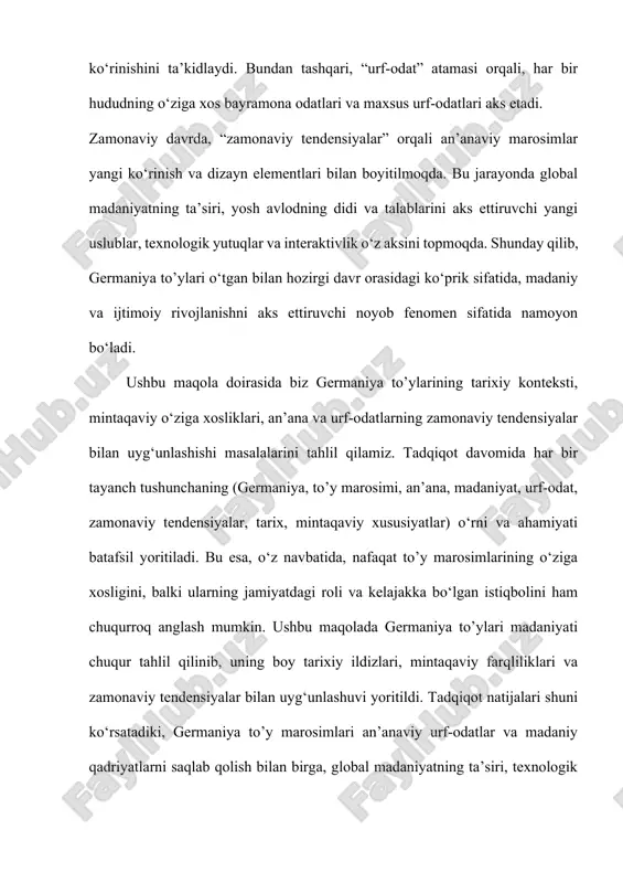 ari an’anaviy urf-odatlar va madaniy qadriyatlarni saqlab qolish bilan birga, global madaniyatning ta’siri, texnologik rivojlanish va yosh avlodning yangi didi orqali doimiy ravishda yangilanib turadi. birinchi navbatda, tarixiy kontekst va mintaqaviy xususiyatlar to’y marosimlarining o‘ziga xosligini tashkil etadi. har bir hududda o‘ziga xos diniy va madaniy an’analar namoyon bo‘lishi, mahalliy urf-odatlarning to’y marosimlariga qo‘shgan o‘ziga xos rang-barangligi germaniya to’ylarini noyob qiladi. ushbu ko‘plab xususiyatlar madaniy merosni saqlash va avloddan-avlodga uzatishda muhim rol o‘ynaydi. shuningdek, zamonaviy tendensiyalarning aks etishi germaniya to’ylarida yangi uslub va dizayn elementlarini shakllantirishda muhim o‘rin tutadi. global axborot oqimi, yoshlar orasidagi innovatsion qarashlar va texnologik yutuqlar, an’anaviy marosimlarni yangilash hamda ularni keng auditoriyaga moslashtirish imkonini beradi. shu yo‘l bilan, to’y marosimlari o‘tmish va hozirgi davr o‘rtasidagi ko‘prik vazifasini bajarib, ijtimoiy va madaniy evolyutsiyani aks ettiradi. maqola davomida tahlil qilingan asosiy tushunchalar – “an’ana”, “madaniyat”, “urf-odat” va “zamonaviy tendensiyalar” – germaniya to’ylari fenomenining murakkabligini va ko‘p qirrali tomonlarini …