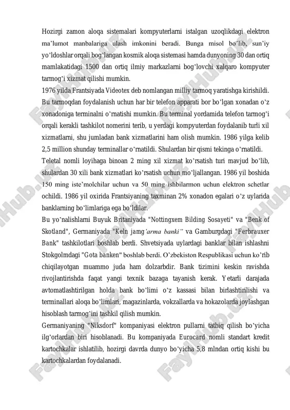 i, magazinlarda, vokzallarda va hokazolarda joylashgan hisoblash tarmog’ini tashkil qilish mumkin. germaniyaning "niksdorf" kompaniyasi elektron pullarni tatbiq qilish bo’yicha ilg’orlardan biri hisoblanadi. bu kompaniyada eurocard nomli standart kredit kartochkalar ishlatilib, hozirgi davrda dunyo bo’yicha 5,8 mlndan ortiq kishi bu kartochkalardan foydalanadi. har bir kredit kartochkasiga ma’lumot tashuvchi vosita-magnit karta o’rnatilgan bo’lib, unda xususiy schet nomeri, bank nomi, mamlakat, mijozning to’lash qobiliyati ko’rsatkichi, berilgan kredit qiymati va hokazolar yozilgan bo’ladi. yangi mijozni bu tarmoqka qo’shish uchun unga kamida 2 ming germaniya markasida kredit ochilgan bo’lishi kerak. frantsiyada aqlli kredit kartochkalarini joriy qilish boshlandi. bunday kartochkalarga 7 kilobaytli operativ xotiraga ega bo’lgan mikroprotsessor o’rnatilgan bo’lib, 200 xil to’lov operatsiyalarini amalga oshirish imkonini beradi. aqshda magnitli to’lov kartochkalari tatbiq qilingan. bu kartochkalarga ham tegishli xajmda operativ xotiraga ega bo’lgan mikroprotsessor o’rnatilgan bo’lib, hech qanday terminalsiz uydagi telefon yordamida to’g’ridan-to’g’ri bank bilan hisob-kitobni amalga oshirish mumkin. butun dunyo bo’yicha naqd pulsiz hisob-kitob sistemalariga ega …