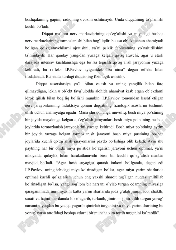 idagi miya ko`rinadigan bo`lsa, agar miya yarim sharlarida optimal kuchli qo`zg`alish uchun eng yaxshi sharoit tug`ilgan nuqtasi miltillab ko`rinadigan bo`lsa, yangi sog`lom bir narsani o`ylab turgan odamning miyasiga qaraganimizda uni miyasini katta yarim sharlarida juda g`alati jimjimador shaklli, surati va hajmi har damda bir o`zgarib, turlanib, jimir — jimir qilib turgan yorug` narsani u yoqdan bu yoqqa yugurib qimirlab turganini va miya yarim sharining bu yorug` narsa atrofidagi boshqa erlarni bir muncha xira tortib turganini ko`rardik”. a.a.uxtomskiy tomonidan ilgari surilgan dominantlik tamoyili ham diqqatning fiziologik asoslarini aniqlash uchun katta ahamiyatga ega. dominantlik tamoyiliga muvofiq miyada qo`zg`alishning har doim ustun turadigan hukmron o`chog`i mavjud bo`ladi, bu hukmron qo`zg`alish o`chog`i aynan shu damda miyaga ta`sir qilib, unda yuzaga kelayotgan hamma qo`zg`alishlarni qandaydir ravishda o`ziga tortib oladi va buning natijasida boshqa qo`zg`alishlarga nisbatan uning hukmronligi yanada oshib boradi. nerv tizimi faoliyatining tabiati qo`zg`alishning hukmron bo`lishi yoki dominantning mavjudligi bilan asoslanadi. bu hol psixologik …