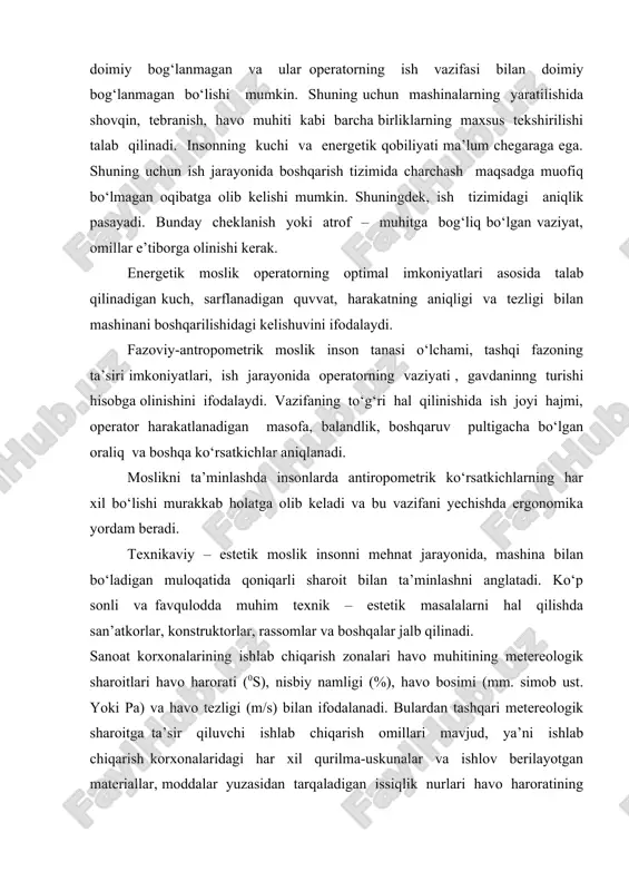) bilan ifodalanadi. bulardan tashqari metereologik sharoitga ta’sir qiluvchi ishlab chiqarish omillari mavjud, ya’ni ishlab chiqarish korxonalaridagi har xil qurilma-uskunalar va ishlov berilayotgan materiallar, moddalar yuzasidan tarqaladigan issiqlik nurlari havo haroratining oshishiga olib keladi. bu omillar ta’sirida ishlab chiqarish zonasidagi hosil bo‘ladigan havo muhiti sanoat mikroiqlimi deb yuritiladi. metereologik birlik va omillarning har biri ayrim holda yoki bir nechtasi birgalikda insonning mehnat qilish qobiliyatiga, sog‘lig‘iga juda katta ta’sir qiladi. ba’zi hollarda bunday ta’sir ko‘rsatish foydali bo‘lishi mumkin. masalan, salqin sharoitda isituvchi omil va shu bilan birga texnologik jarayonlardan ajralib chiqayotgan bug‘ va parlar hisobiga nisbiy namlik ortib ketganda, uni normalashtiruvchi omil bo‘lishi mumkin. ba’zi vaqtlarda esa omillarning bir-biriga qo‘shilishi natijasida zararli ta’sir darajasi ortib ketishi mumkin. masalan, nisbiy namlik va haroratning ortib ketishi inson uchun og‘ir sharoit vujudga keltiriladi. bundan tashqari ish joylaridagi havo harakatining oshishi harorat yuqori bo‘lgan vaqtda ijobiy natija beradi, harorat past bo‘lgan vaqtda esa salbiy natija …