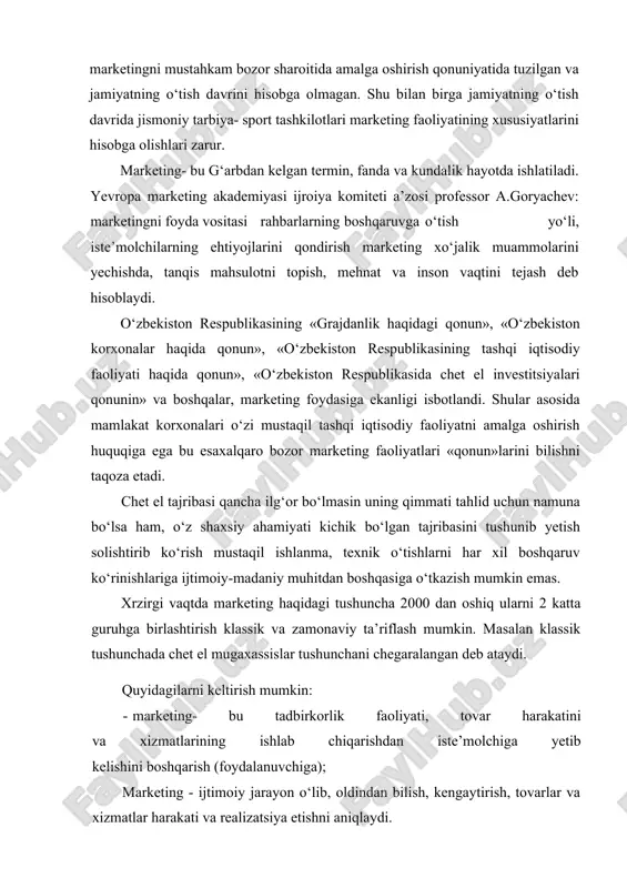 ilarni keltirish mumkin: - marketing- bu tadbirkorlik faoliyati, tovar harakatini va xizmatlarining ishlab chiqarishdan iste’molchiga yetib kelishini boshqarish (foydalanuvchiga); marketing - ijtimoiy jarayon o‘lib, oldindan bilish, kengaytirish, tovarlar va xizmatlar harakati va realizatsiya etishni aniqlaydi. - bu tushunchalar ularning farqiga qaramasdan bir qator parametrlarda chegaralangan: xizmat va tovarga nisbatan marketing ma’lumoti sotish rolining oshirib ko‘rsatilishi, notijorat soha faoliyatini mensimaslik, sotuvchi va xaridorning o‘zaro harakatining muhimligini chegaralabko‘rsatish, zamonaviy marketing bu to‘siqlarni yengib chiqmokda. amaliy faoliyatda foydalanilayotgan zamonaviy marketingning qator tushunchalarini keltiramiz: marketing bu - «biznes sohasidagi yo‘nalish harakati yoki jarayon» (gdj.bolt). marketing - «almashuv vositasida zaruriyat va ehtiyojlarini qanoatlantirishga yo‘naltirilgan, kishilik faoliyatining turi» (f.kotler). marketing- «iste’molchiga tovar va va xizmatni taklif qilish san’ati, narx belgilash, sotshp kanallarini topish va reklama kompaniyasini tashkil qilish» (r.xizrich, myu piters). «marketing mohiyati - insonlar va tashkilotlar talablarini qondirish maqsadida tovar va xizmatni ishlab chiqarishni rejalashtirish va uni amalga oshirish, narx belgilash, tovar harakati va sotilishini …